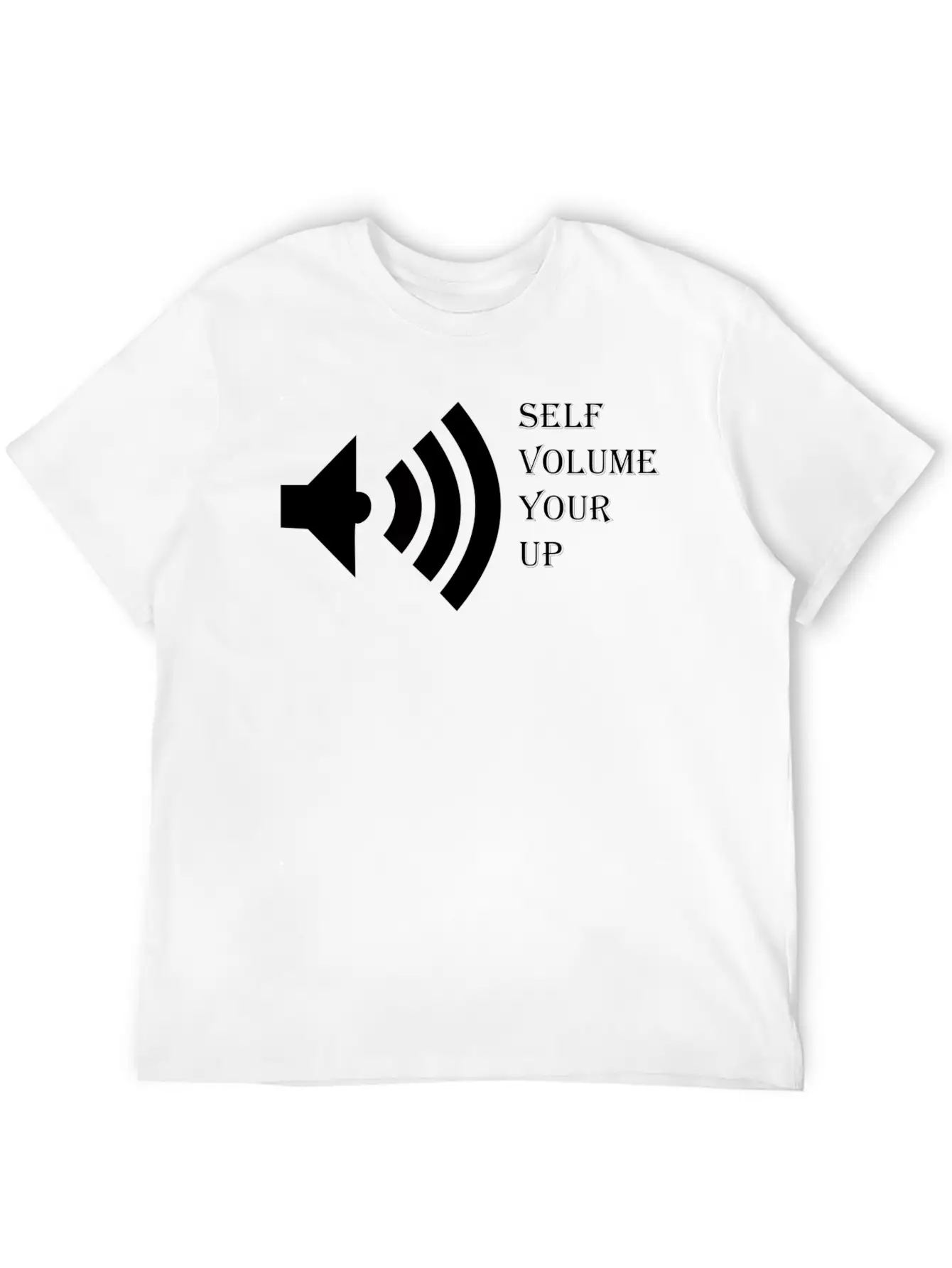 T-shirt Up Your Volume Self Unisex Casual T-Shirt – Clean Design For Daily Comfort