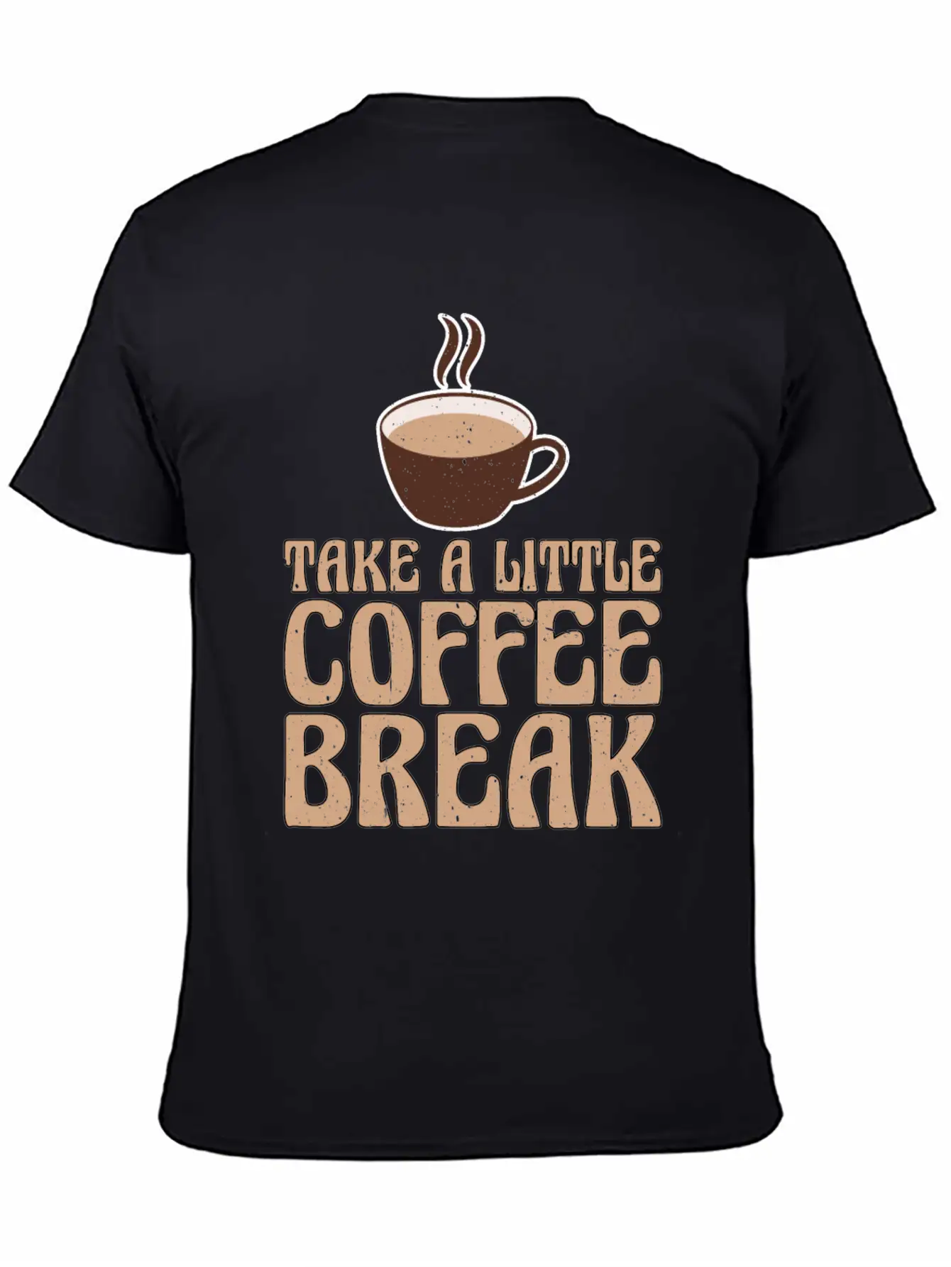 Take A Little Coffee Break 2 Stylish Everyday T-Shirt – Unisex Basic Cotton Tee