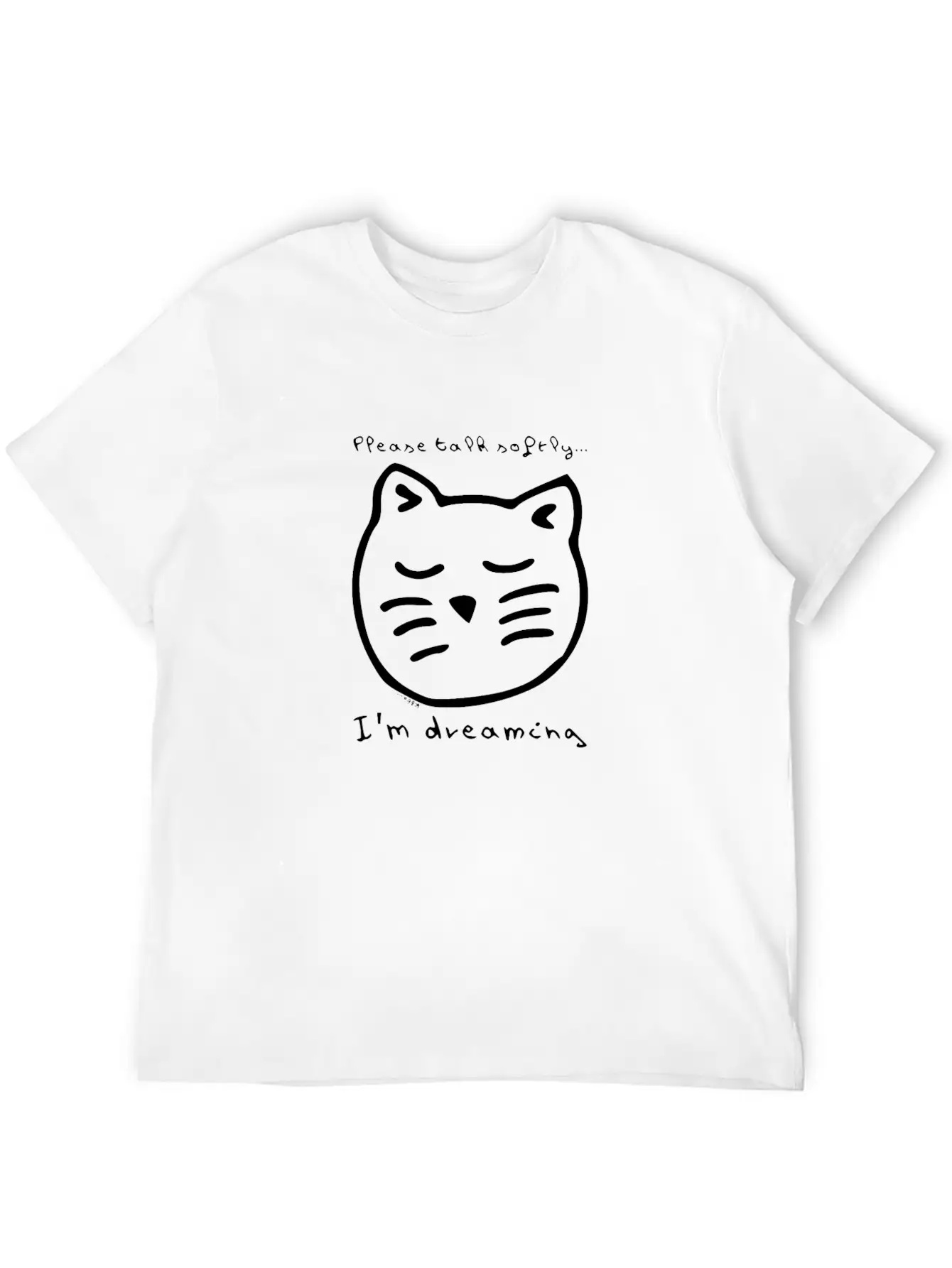 Talk Softly I'm Dreaming Modern Fit Casual T-Shirt – Clean And Versatile Design