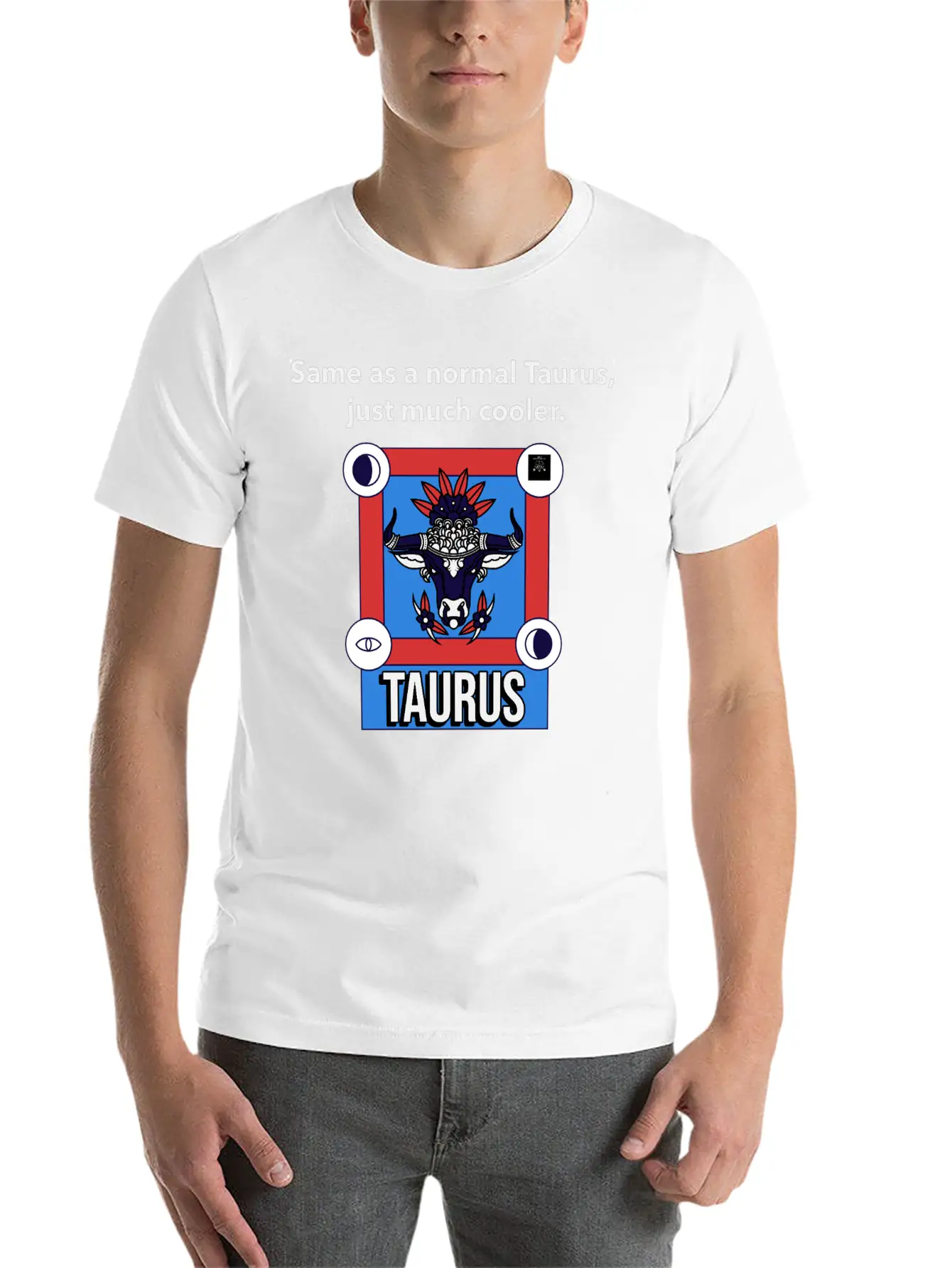 TAURUS | Same As A Normal Taurus, Just Much Cooler Essential Cotton Tee For Daily Outfits – Unisex Style