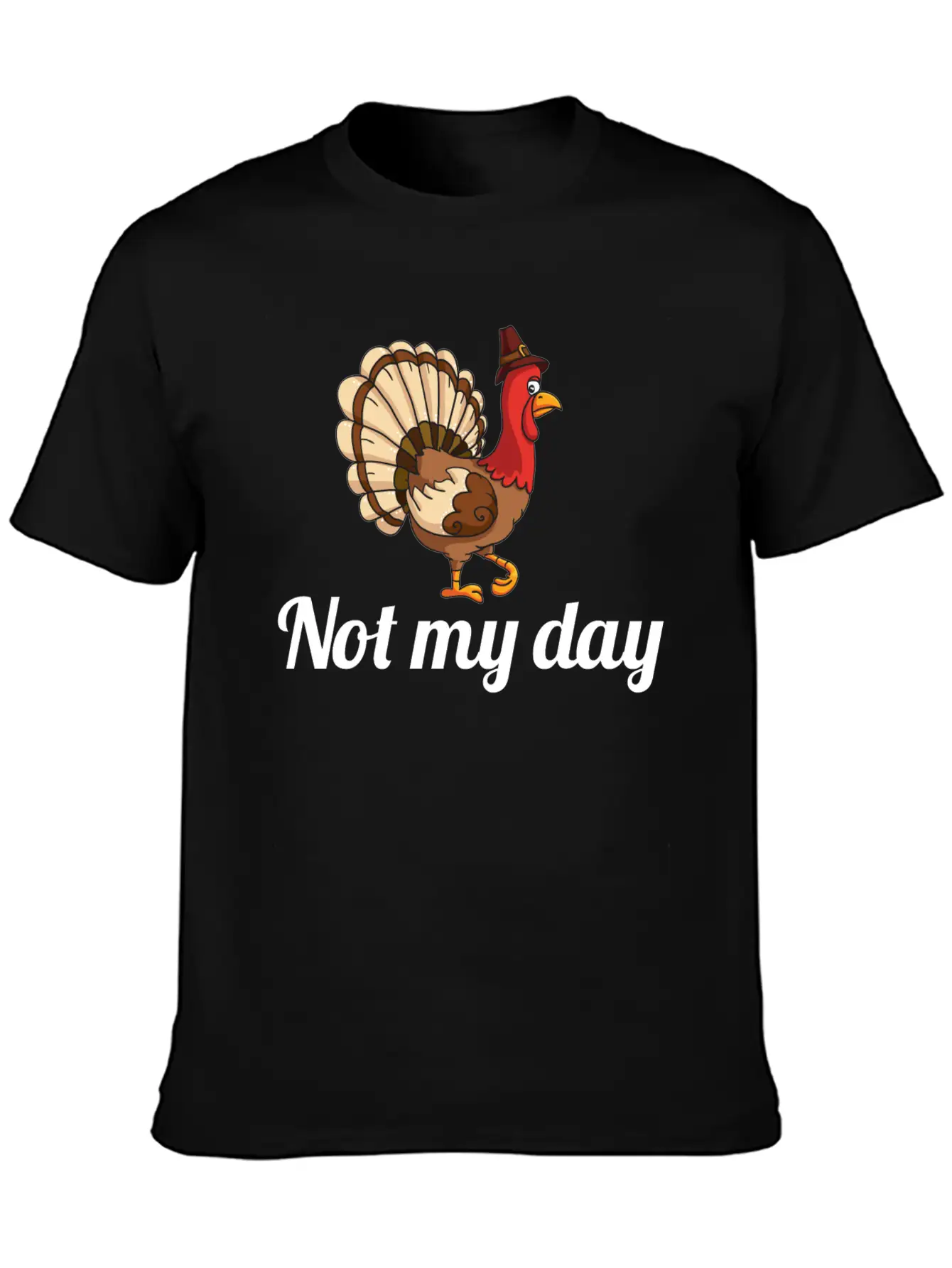 Thanksgiving Turkey Funny Not My Day Gift Cartoon Modern Fit Casual T-Shirt – Clean And Versatile Design
