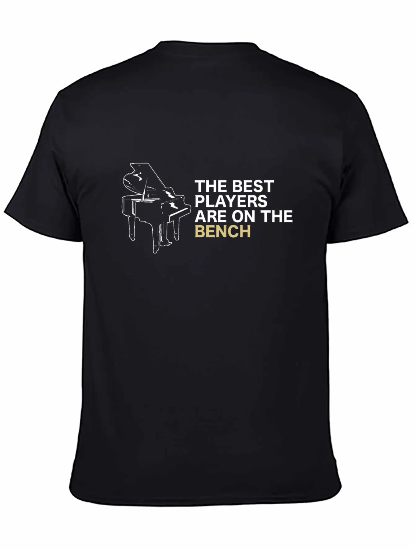 The Best Players Are On The Bench Piano Relaxed Everyday Tee – Lightweight And Durable Cotton