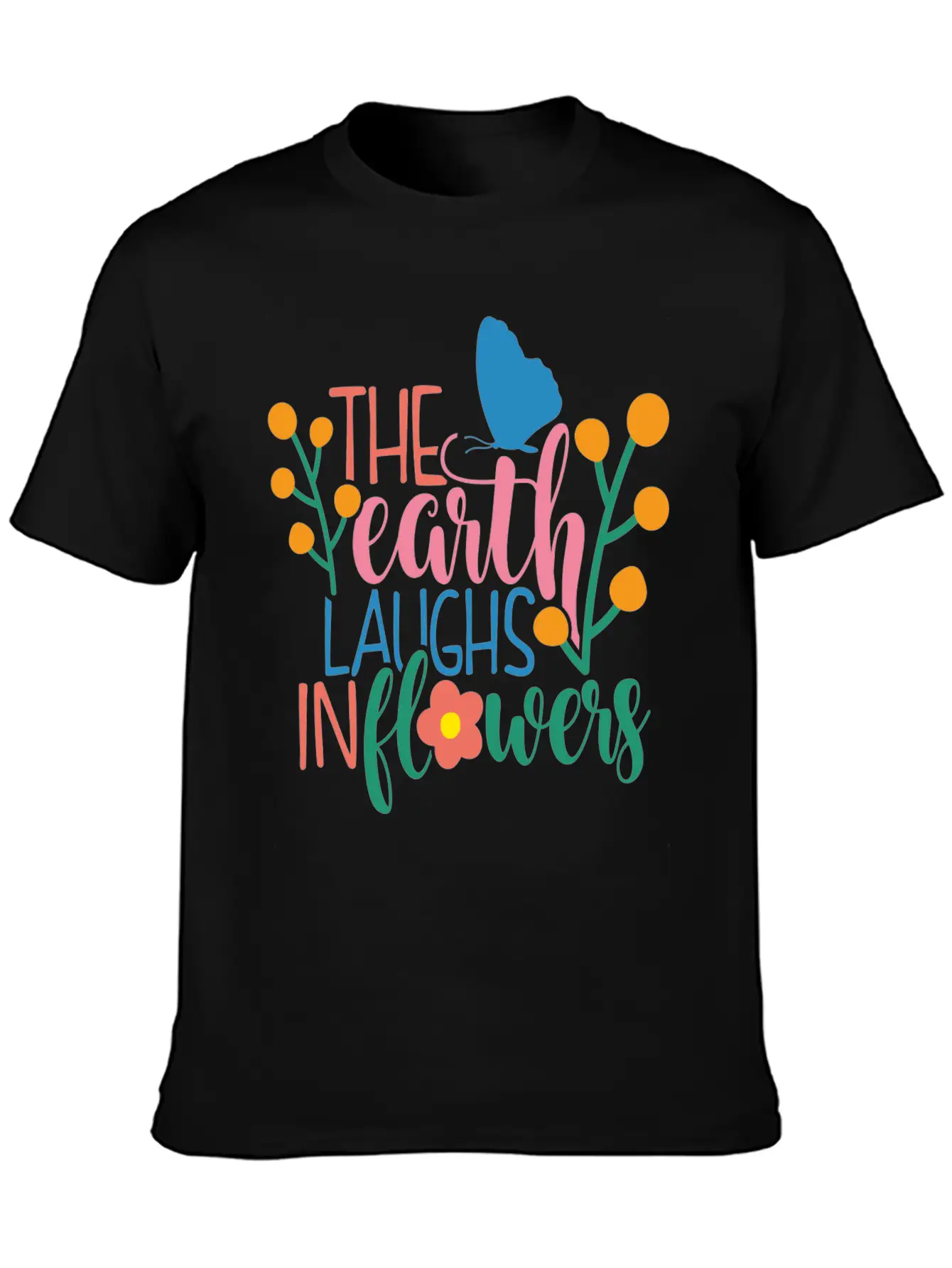 The Earth Laughs In Flowers Classic Fit Graphic Tee For Daily Comfort – Unisex Cotton Shirt