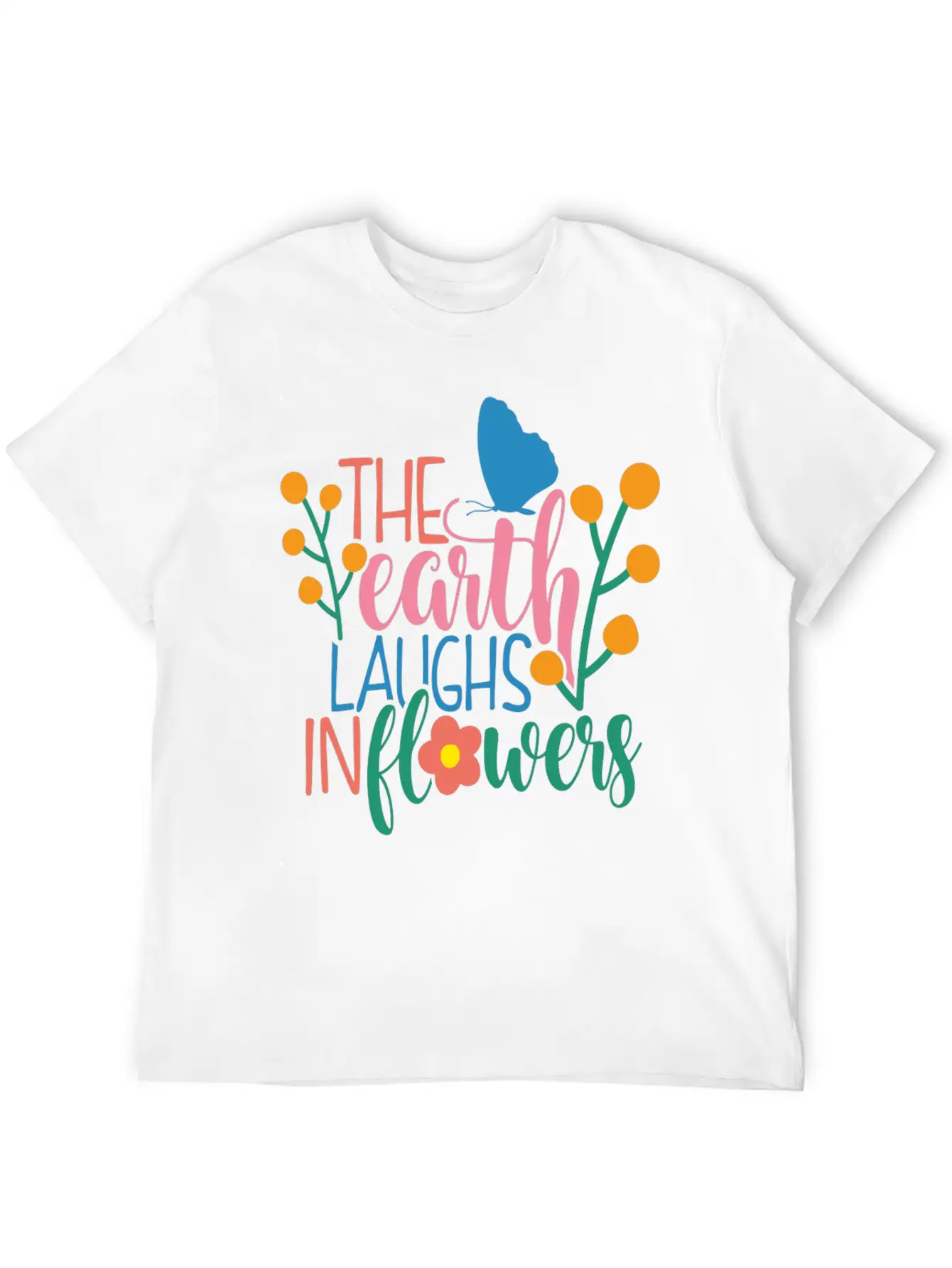 The Earth Laughs In Flowers Classic Fit Graphic Tee For Daily Comfort – Unisex Cotton Shirt