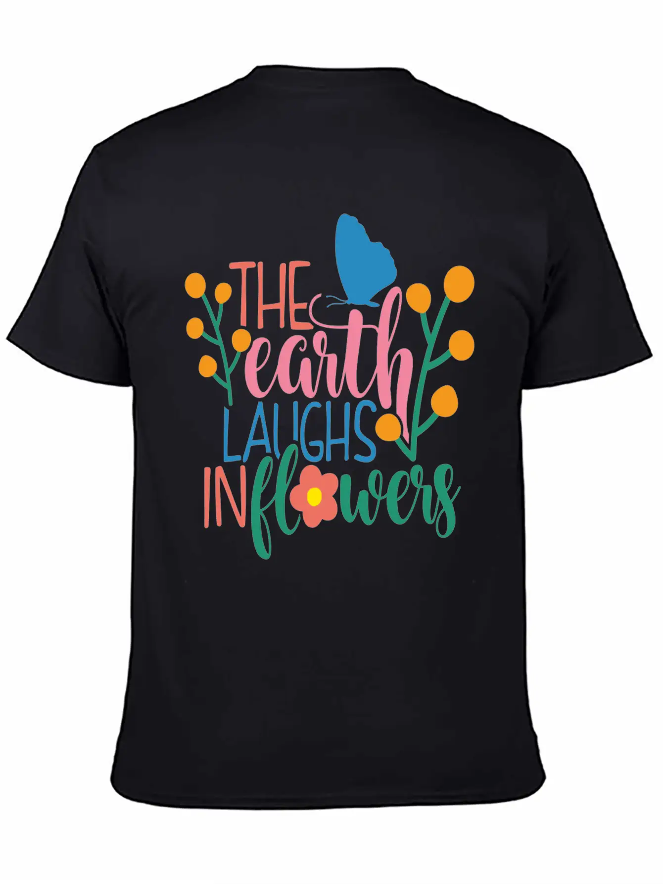 The Earth Laughs In Flowers Classic Fit Graphic Tee For Daily Comfort – Unisex Cotton Shirt