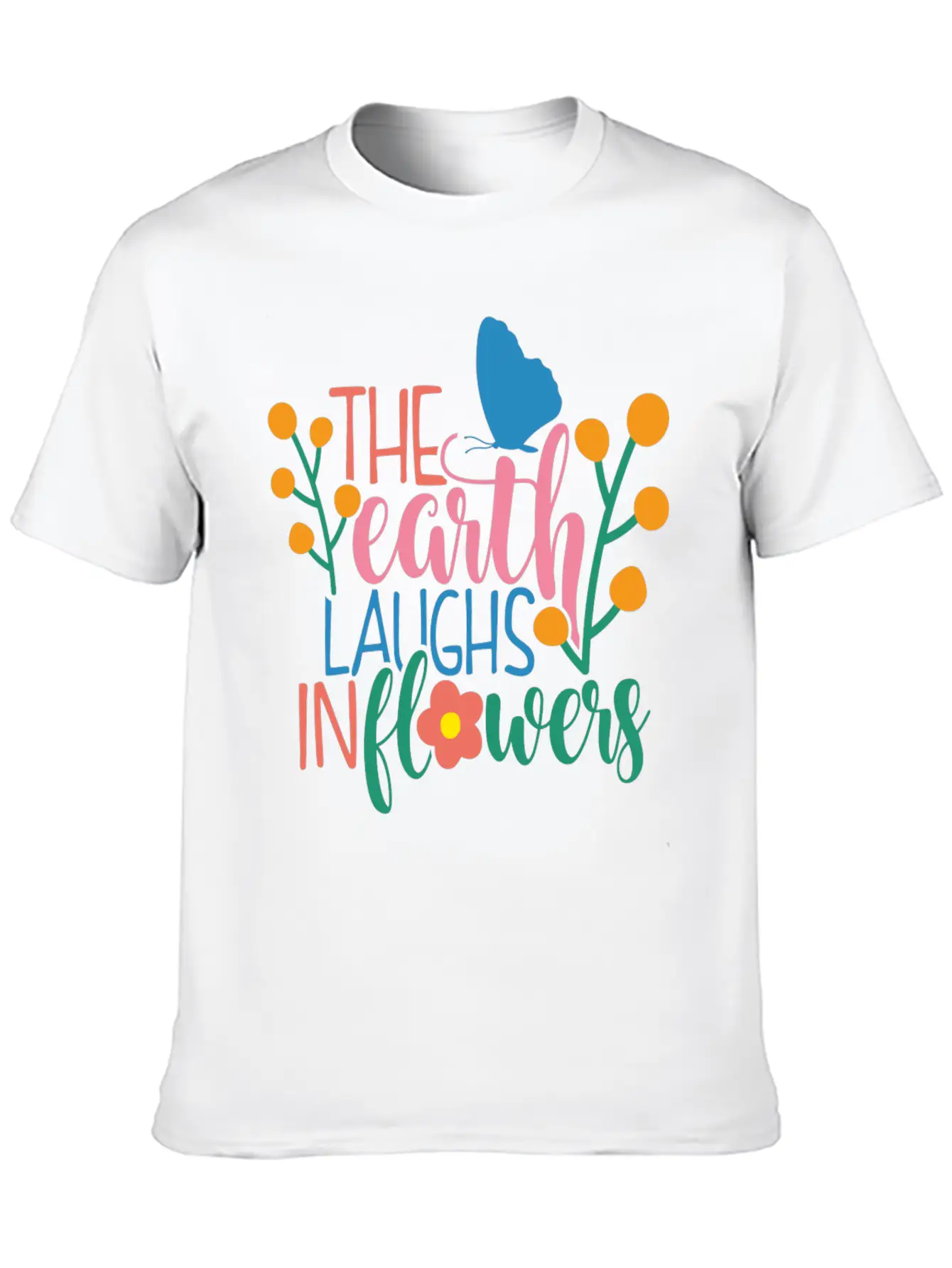 The Earth Laughs In Flowers Classic Fit Graphic Tee For Daily Comfort – Unisex Cotton Shirt