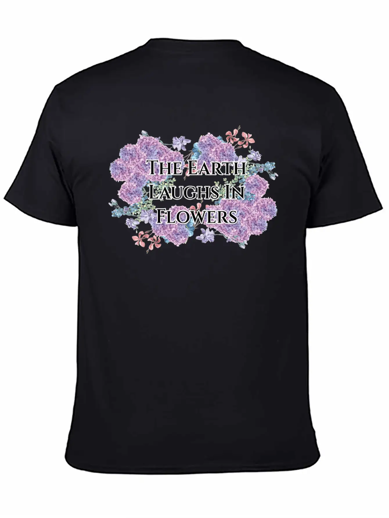 The Earth Laughs In Flowers Unisex Casual T-Shirt – Clean Design For Daily Comfort