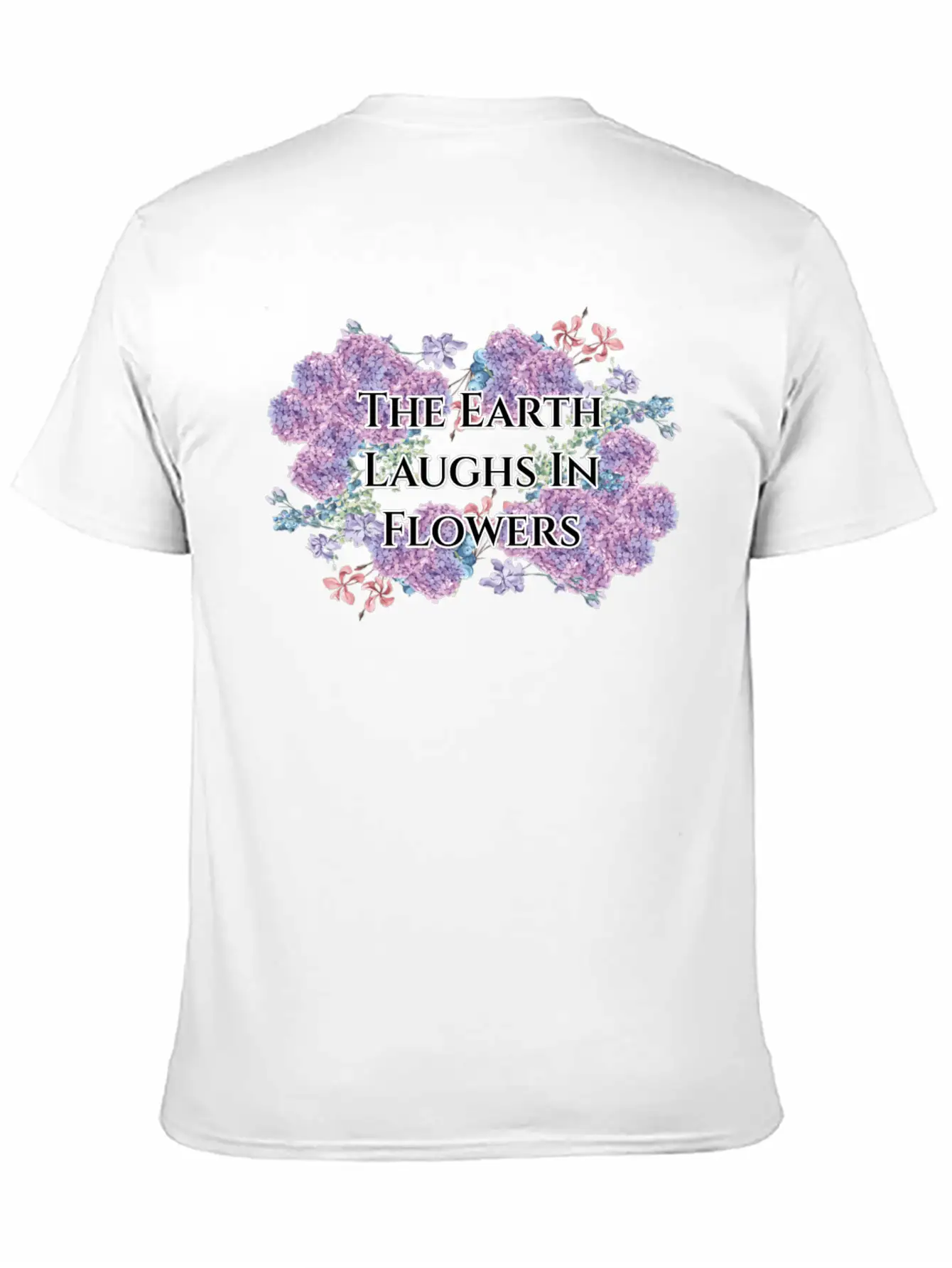 The Earth Laughs In Flowers Unisex Casual T-Shirt – Clean Design For Daily Comfort