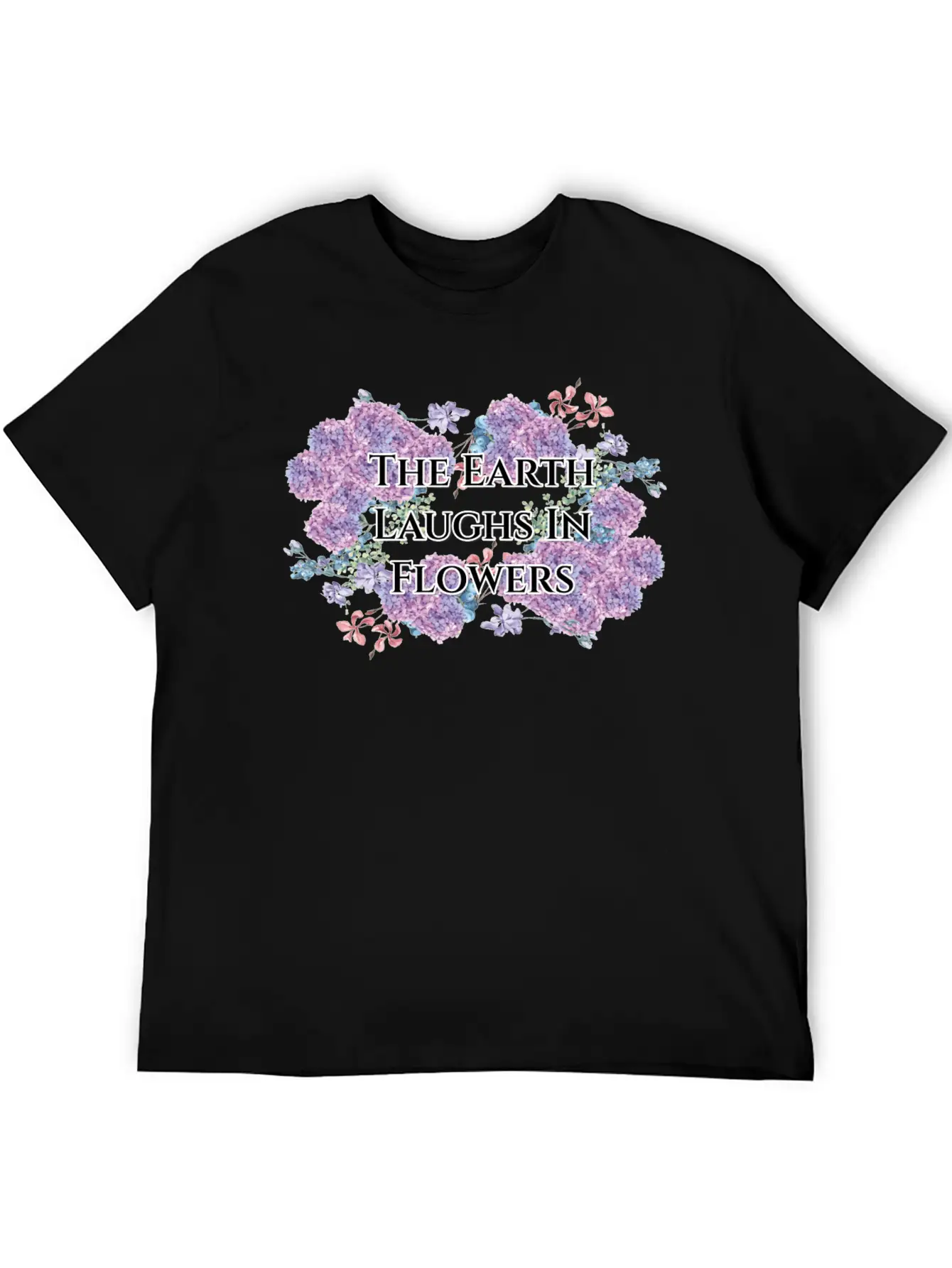 The Earth Laughs In Flowers Unisex Casual T-Shirt – Clean Design For Daily Comfort