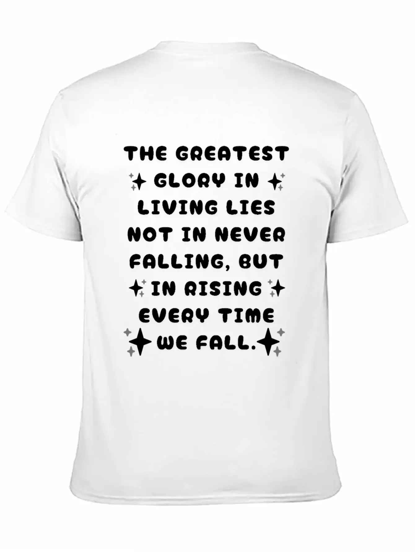 The Greatest Glory In Living Unisex Casual T-Shirt – Clean Design For Daily Comfort