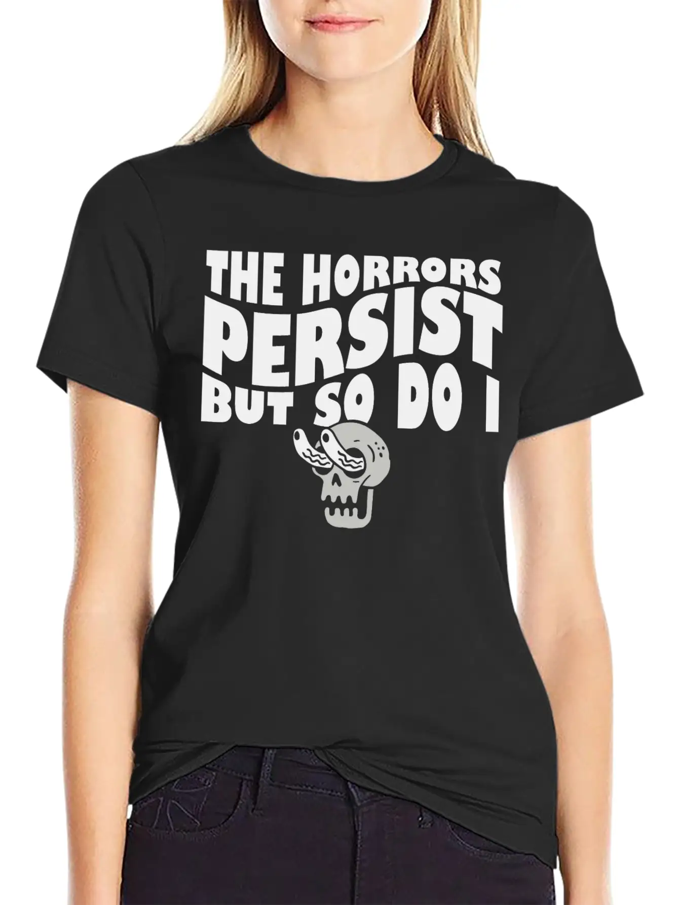 The Horrors Persist But So Do I Skeleton Internet Lightweight Cotton T-Shirt – Daily Comfort Graphic Shirt