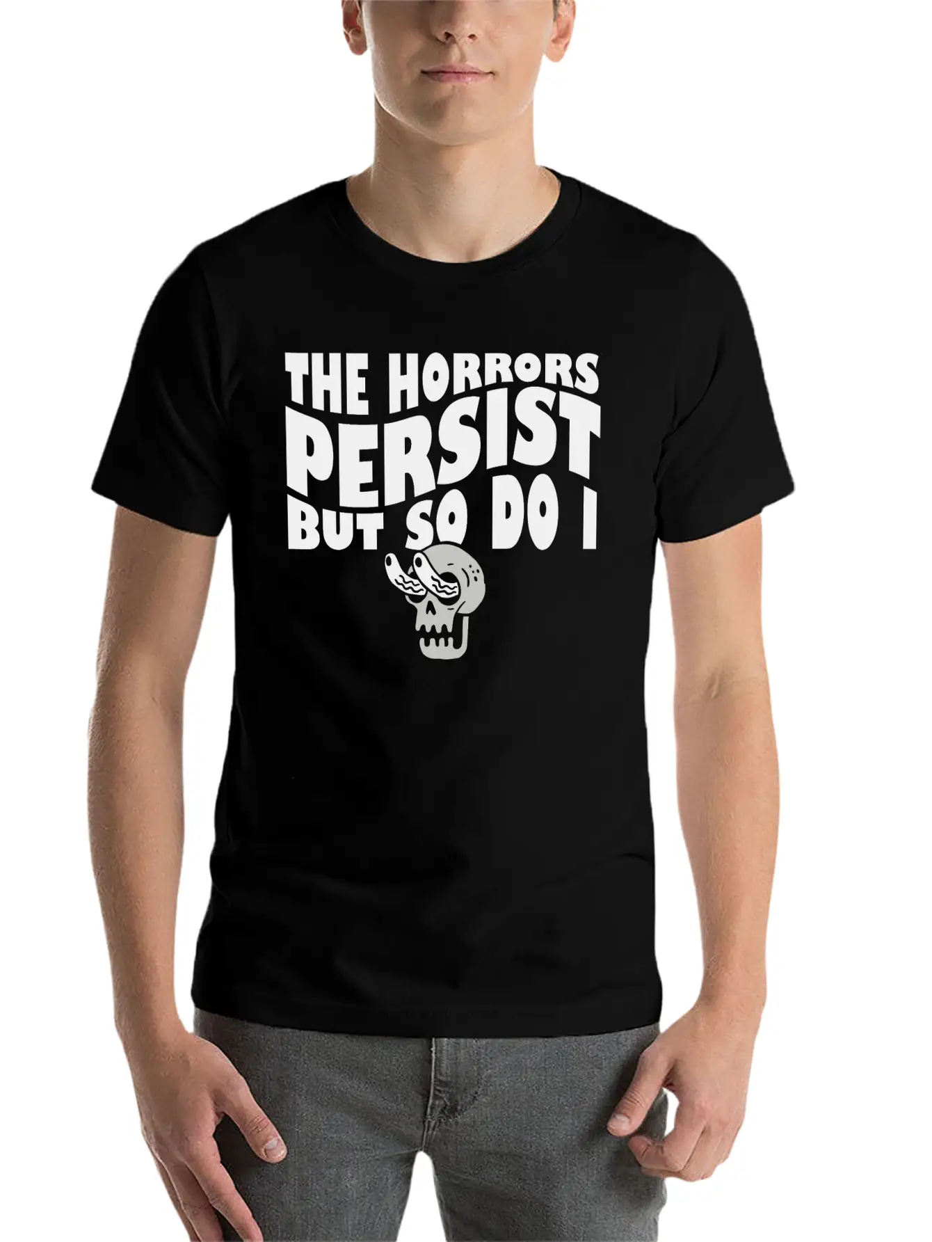 The Horrors Persist But So Do I Skeleton Internet Lightweight Cotton T-Shirt – Daily Comfort Graphic Shirt