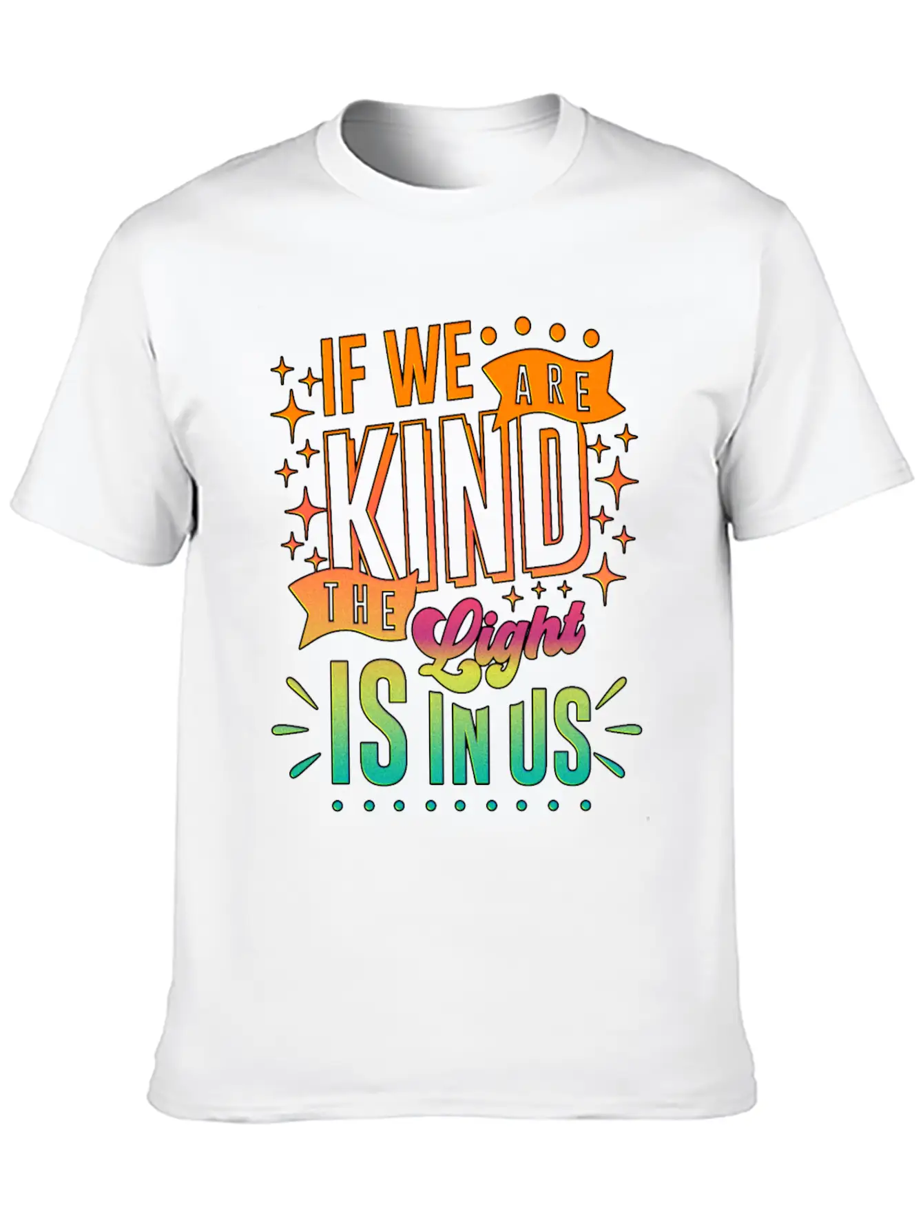 The Light Is In Us Kindness Patience Tolerance Relaxed Everyday Tee – Lightweight And Durable Cotton