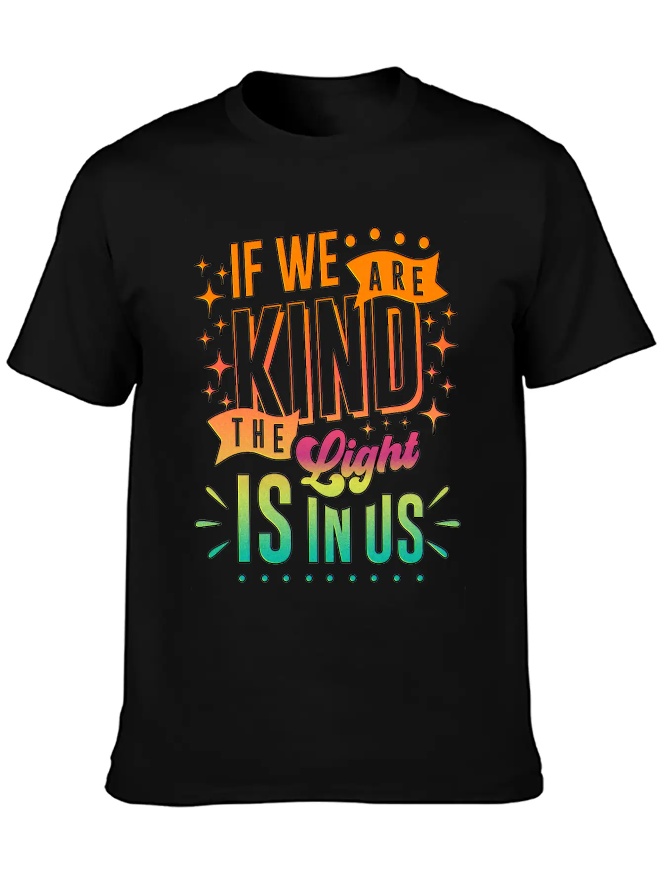 The Light Is In Us Kindness Patience Tolerance Relaxed Everyday Tee – Lightweight And Durable Cotton