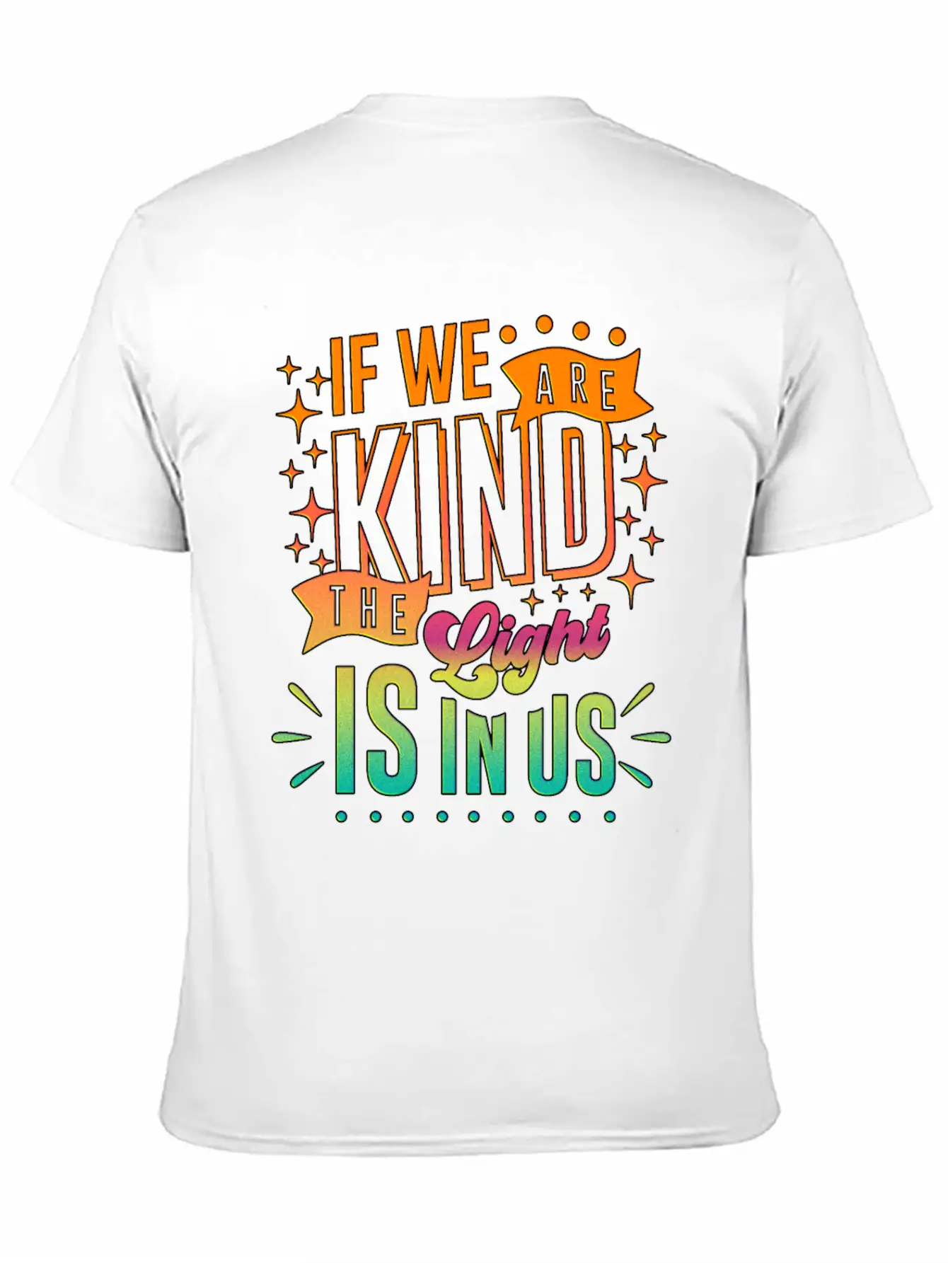 The Light Is In Us Kindness Patience Tolerance Relaxed Everyday Tee – Lightweight And Durable Cotton