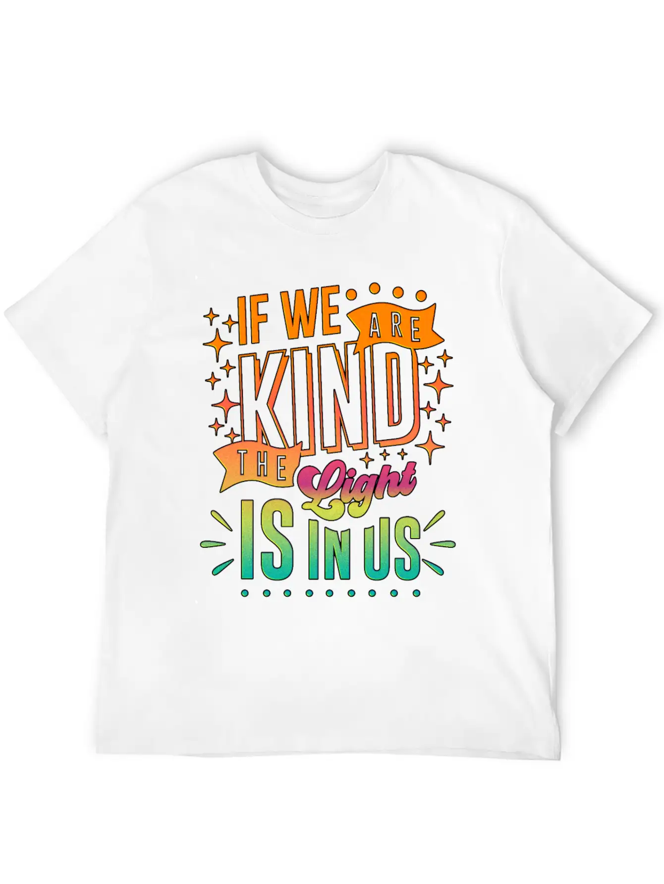 The Light Is In Us Kindness Patience Tolerance Relaxed Everyday Tee – Lightweight And Durable Cotton