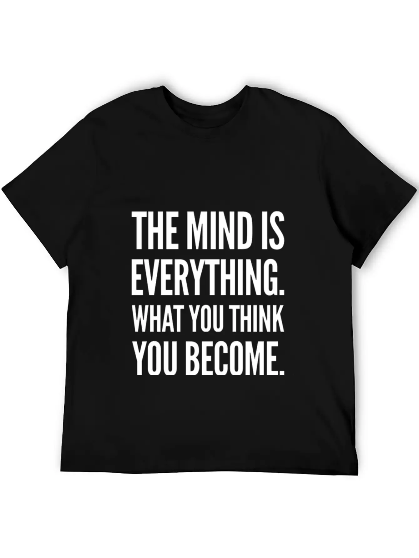 The Mind Is Everything Text Design Unisex Casual T-Shirt – Clean Design For Daily Comfort