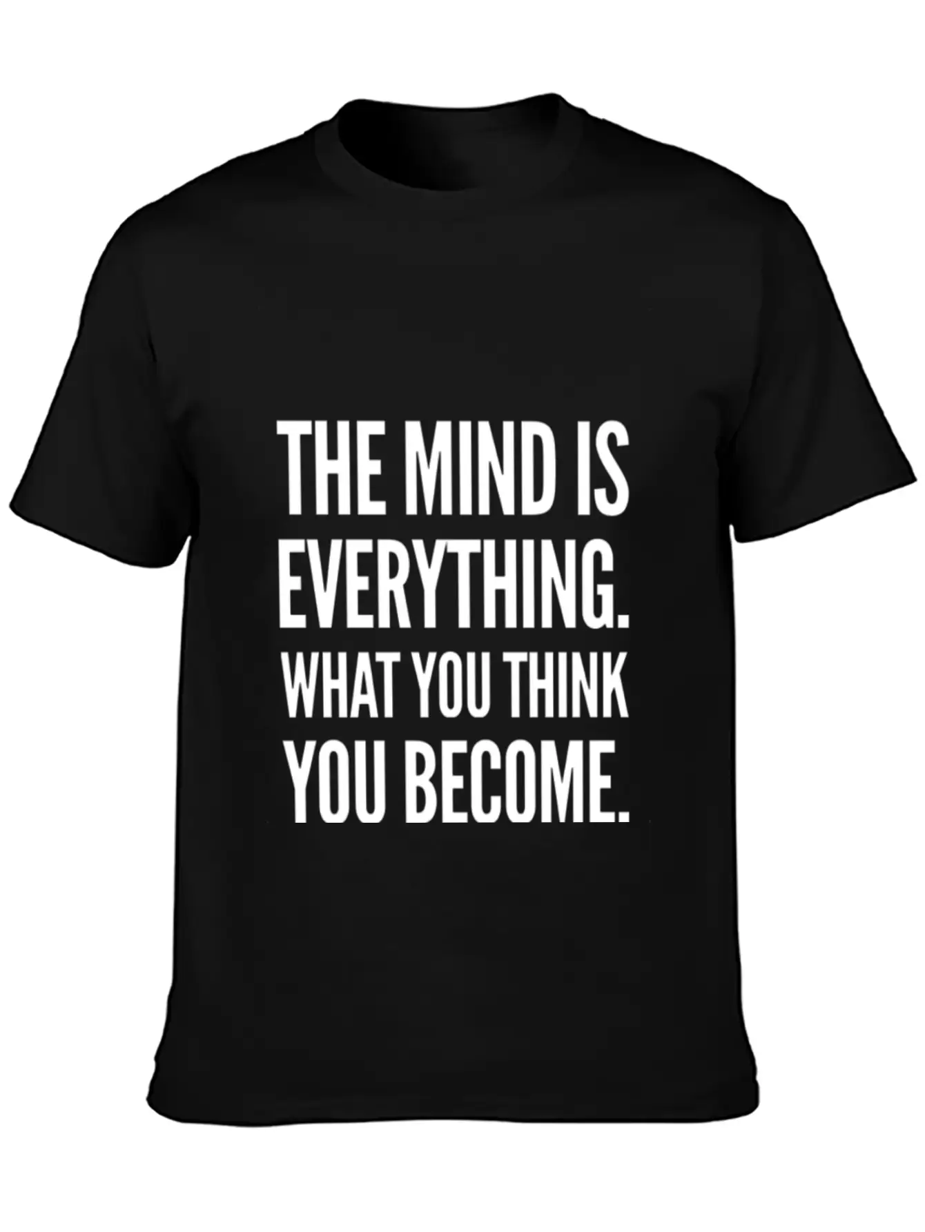 The Mind Is Everything Text Design Unisex Casual T-Shirt – Clean Design For Daily Comfort