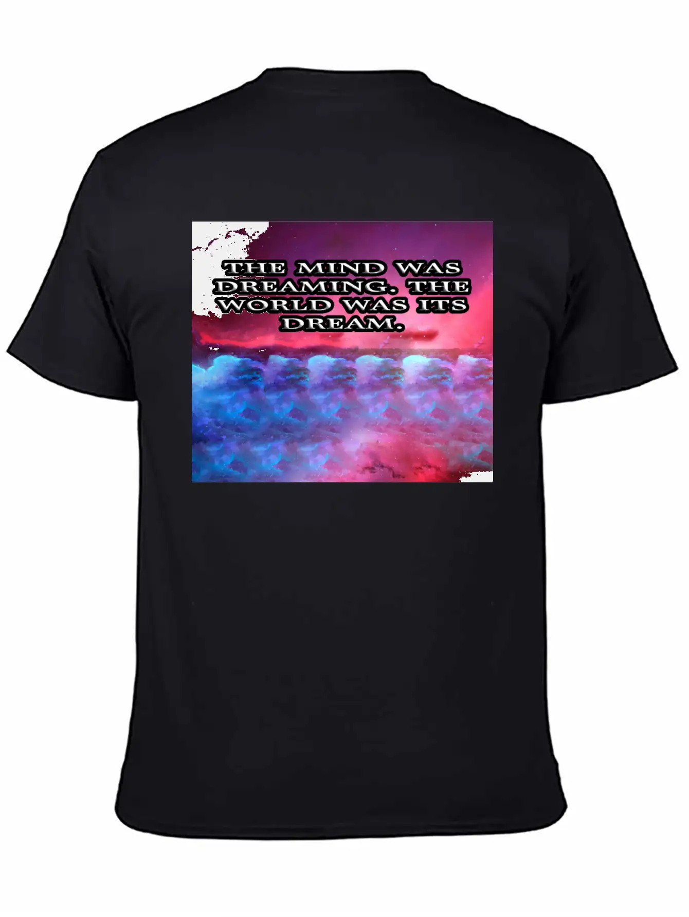 THE MIND WAS DREAMING Modern Fit Casual T-Shirt – Clean And Versatile Design