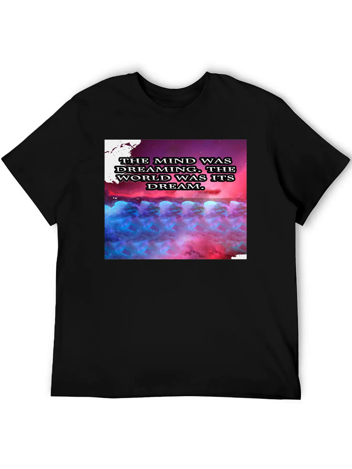 THE MIND WAS DREAMING Modern Fit Casual T-Shirt – Clean And Versatile Design