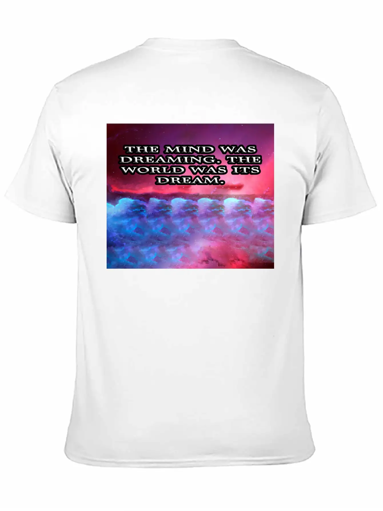 THE MIND WAS DREAMING Modern Fit Casual T-Shirt – Clean And Versatile Design