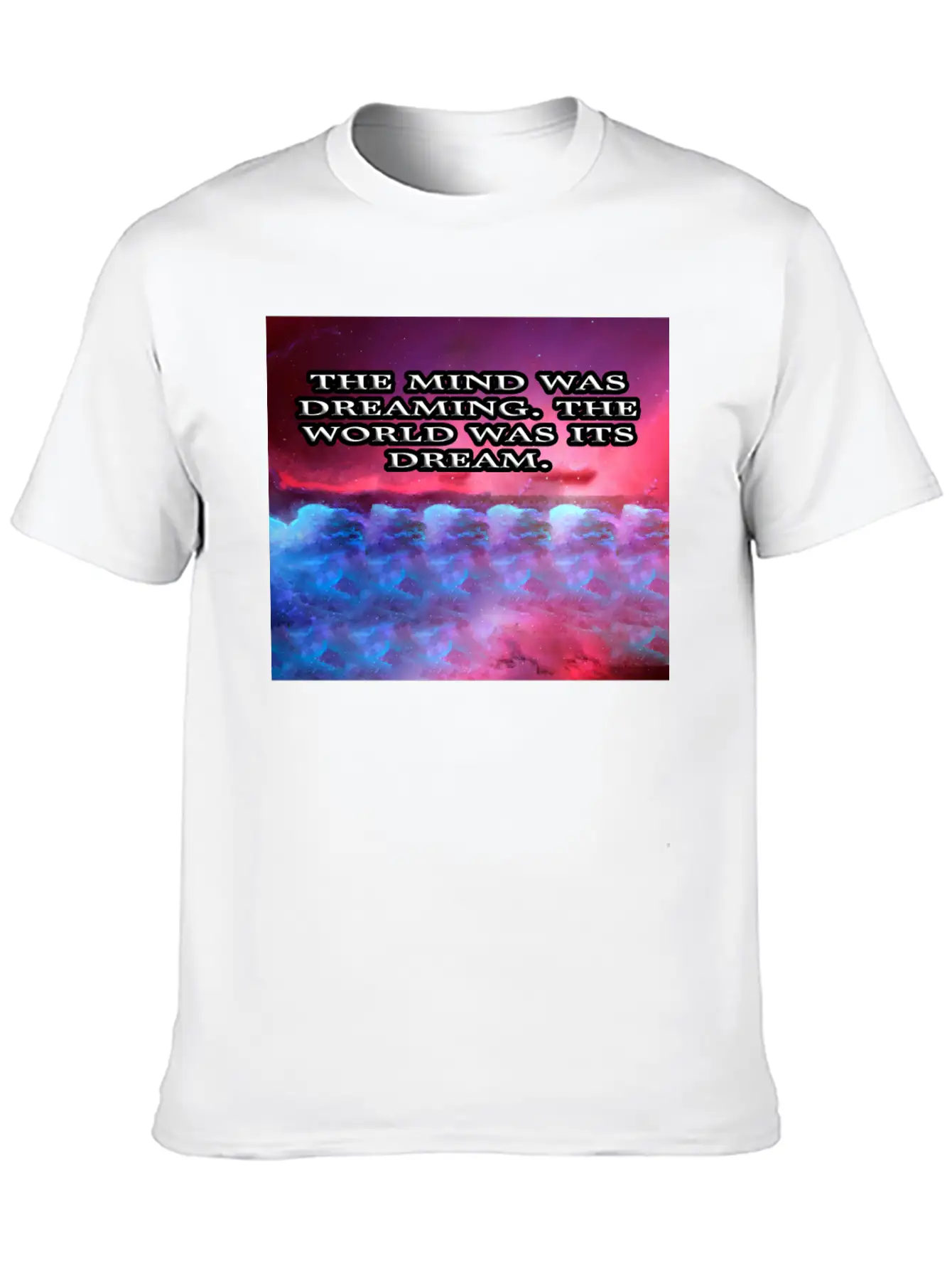 THE MIND WAS DREAMING Modern Fit Casual T-Shirt – Clean And Versatile Design