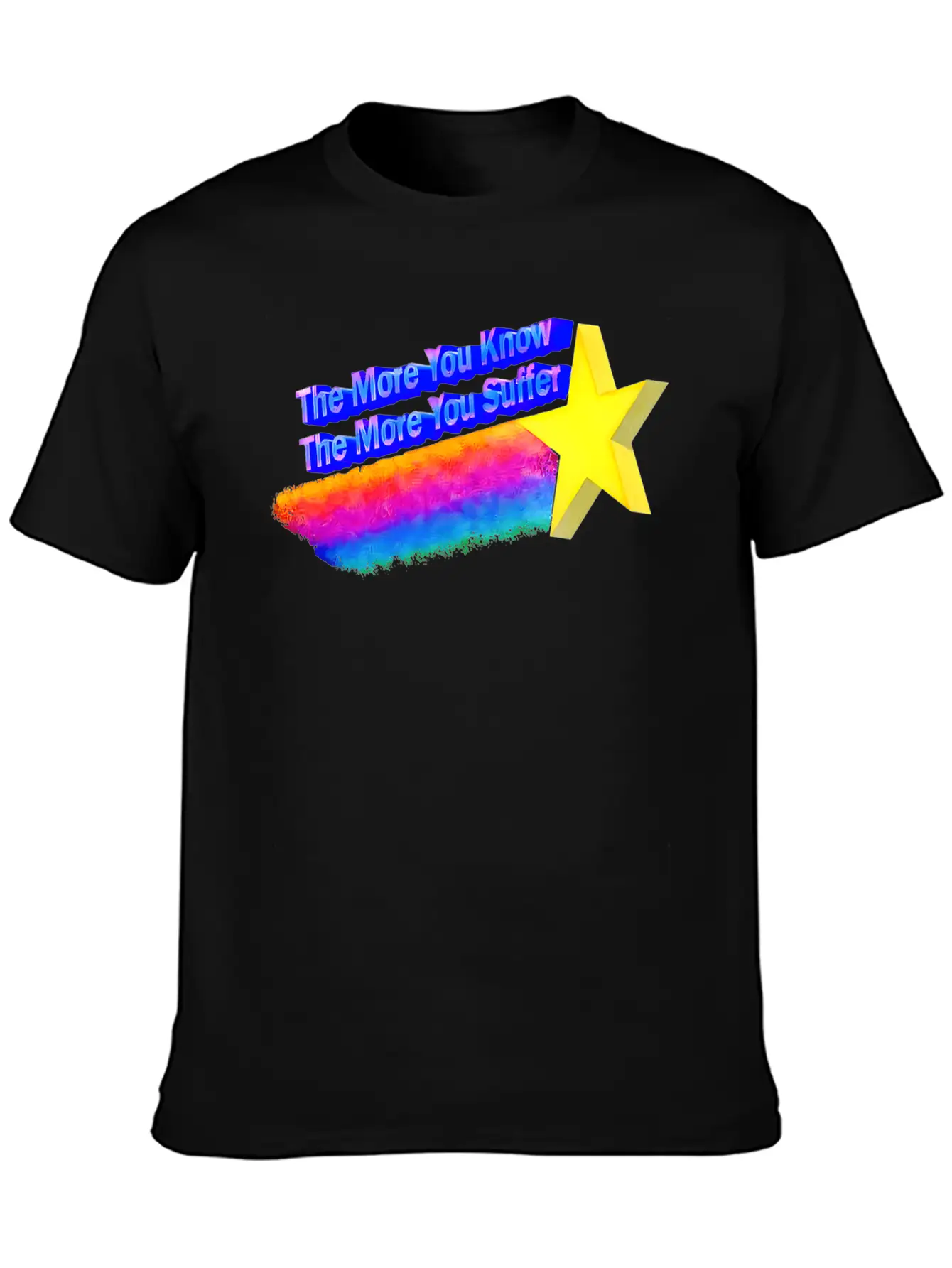 The More You Know The More You Suffer Modern Fit Casual T-Shirt ��� Clean And Versatile Design