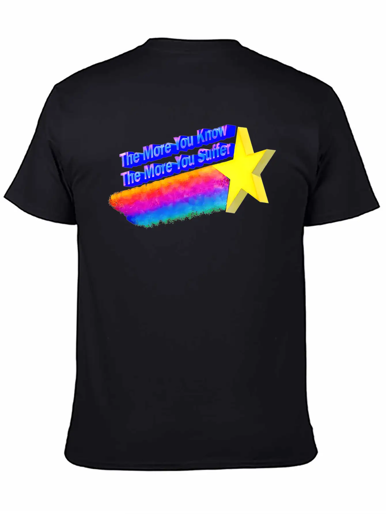 The More You Know The More You Suffer Modern Fit Casual T-Shirt ��� Clean And Versatile Design