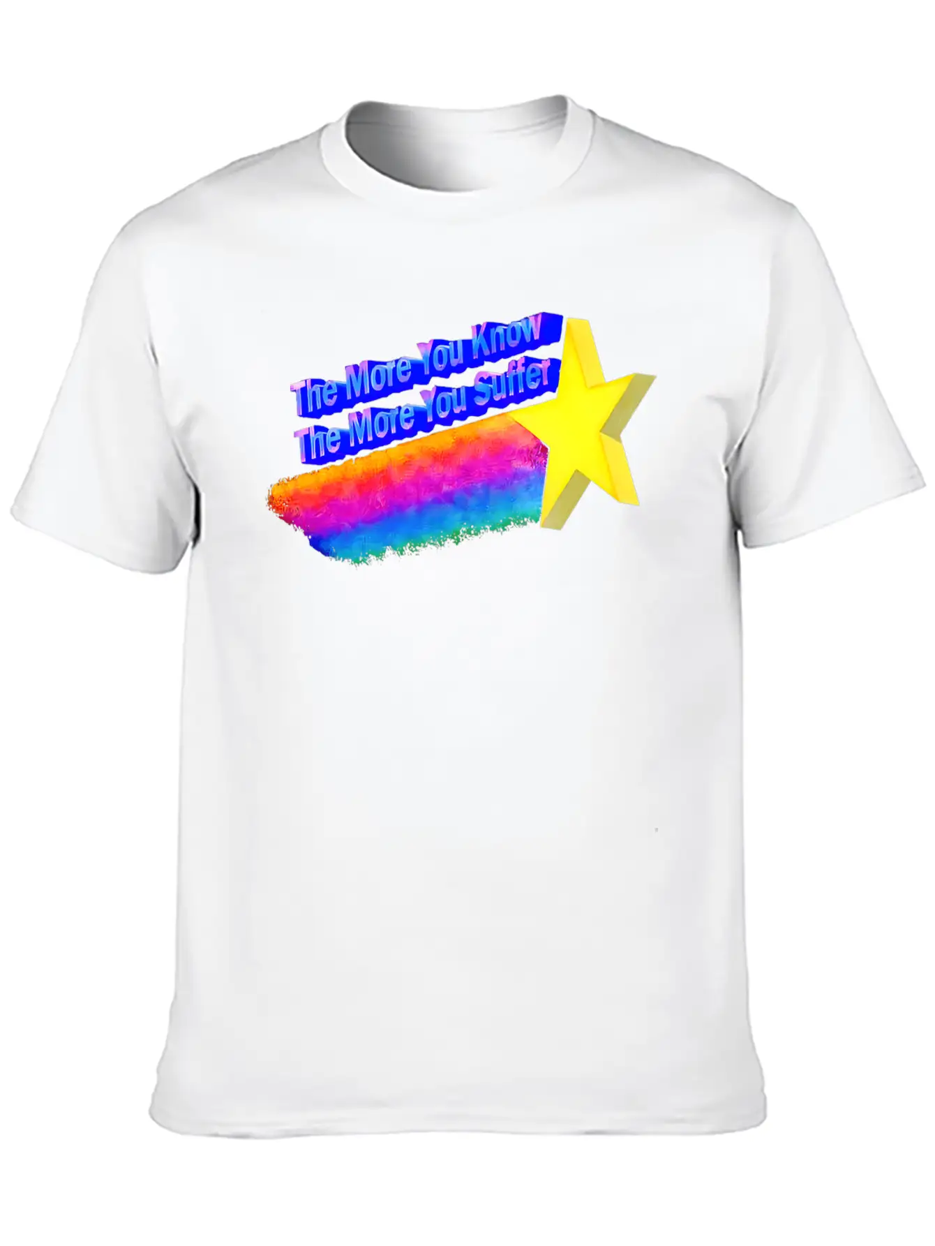 The More You Know The More You Suffer Modern Fit Casual T-Shirt ��� Clean And Versatile Design