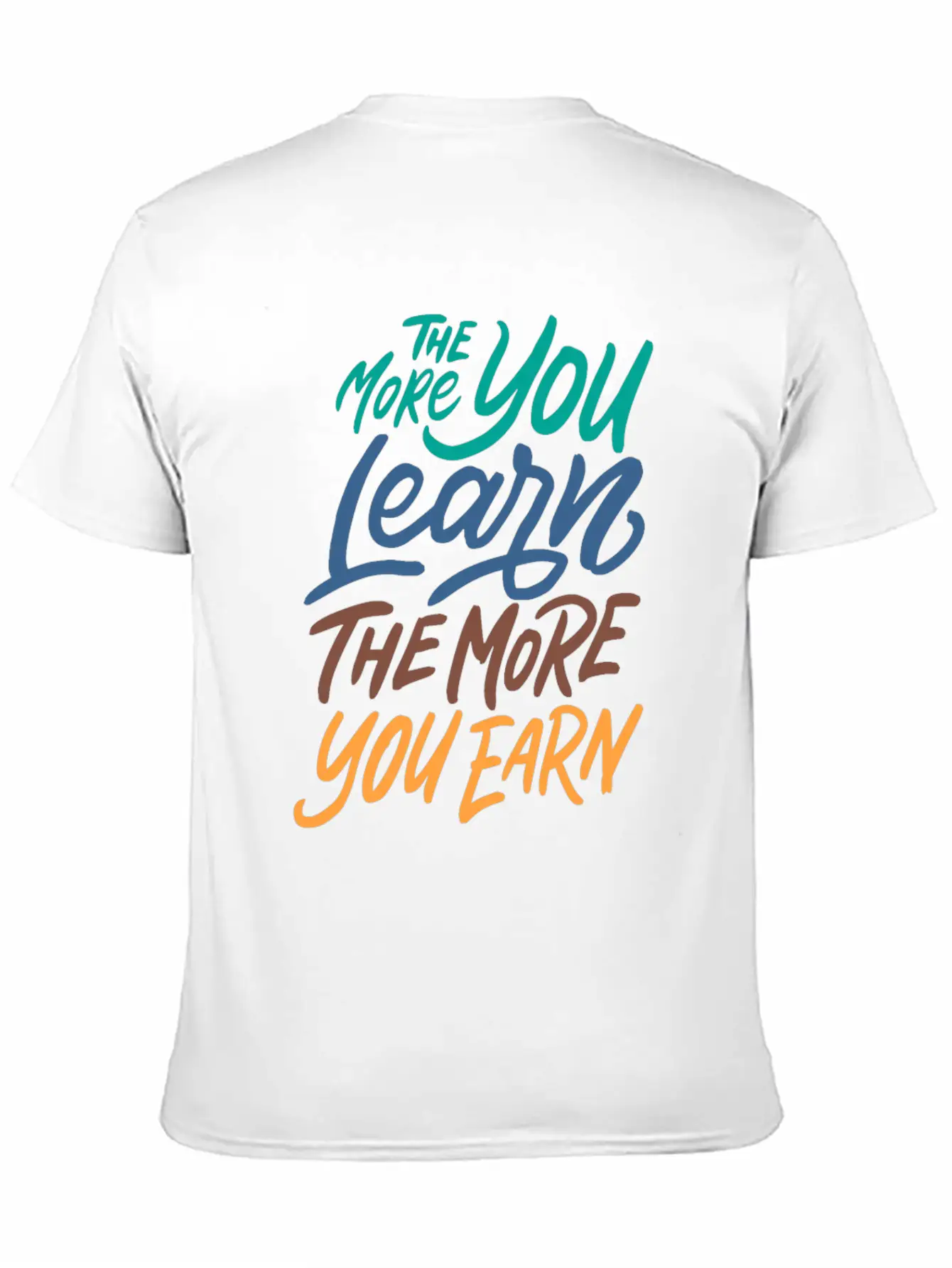 The More You Learn The More You Earn Stylish Everyday T-Shirt – Unisex Basic Cotton Tee
