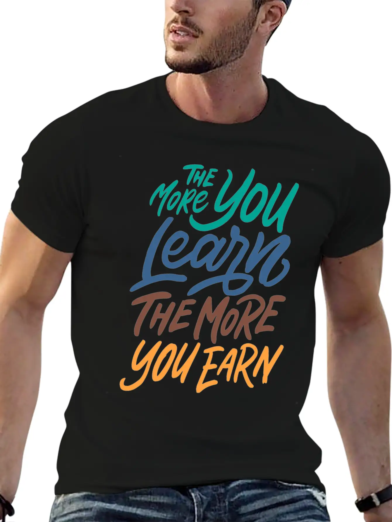 The More You Learn The More You Earn Stylish Everyday T-Shirt – Unisex Basic Cotton Tee