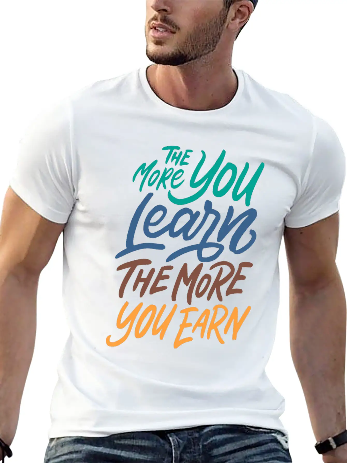 The More You Learn The More You Earn Stylish Everyday T-Shirt – Unisex Basic Cotton Tee
