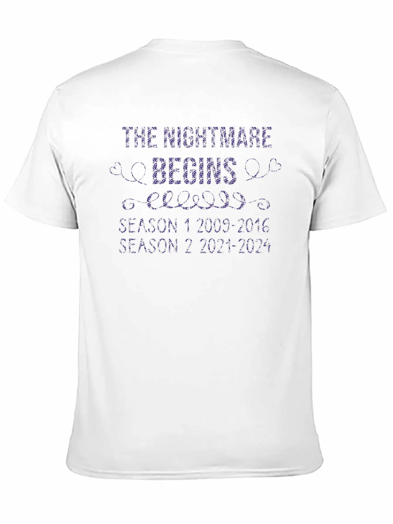 The Nightmare Begins Season 1 2009-2016 Season 2 Modern Fit Casual T-Shirt – Clean And Versatile Design