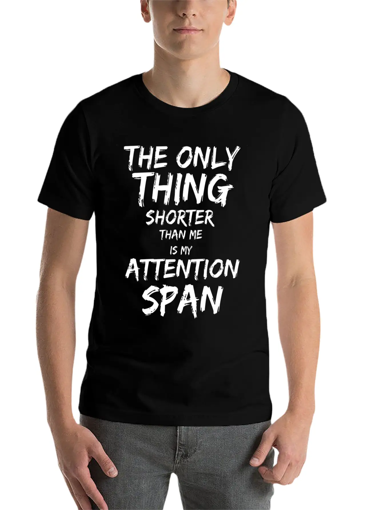 The Only Thing Shorter Than Me Is My Attention Basic Graphic T-Shirt – Daily Comfort In Soft Cotton