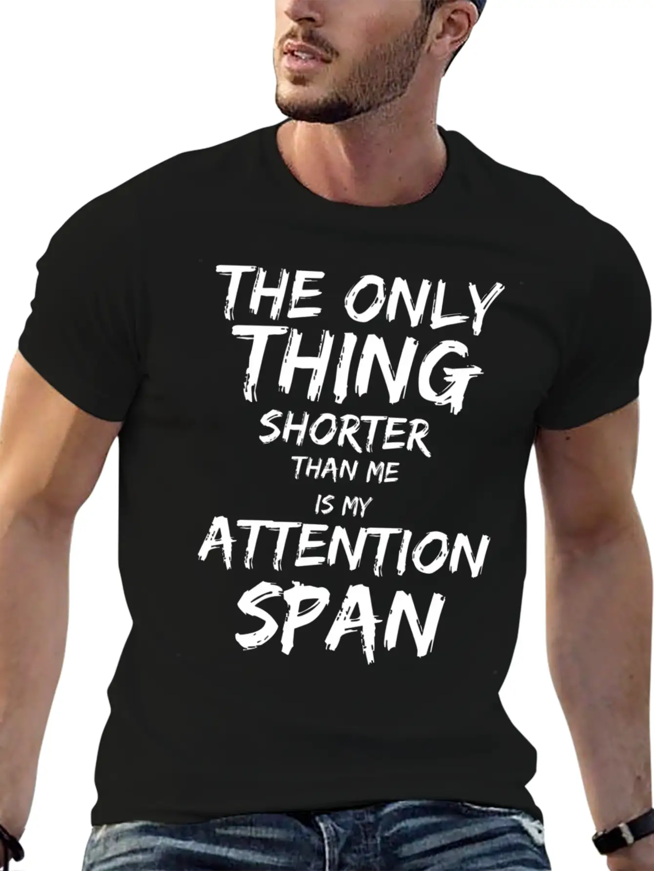 The Only Thing Shorter Than Me Is My Attention Basic Graphic T-Shirt – Daily Comfort In Soft Cotton