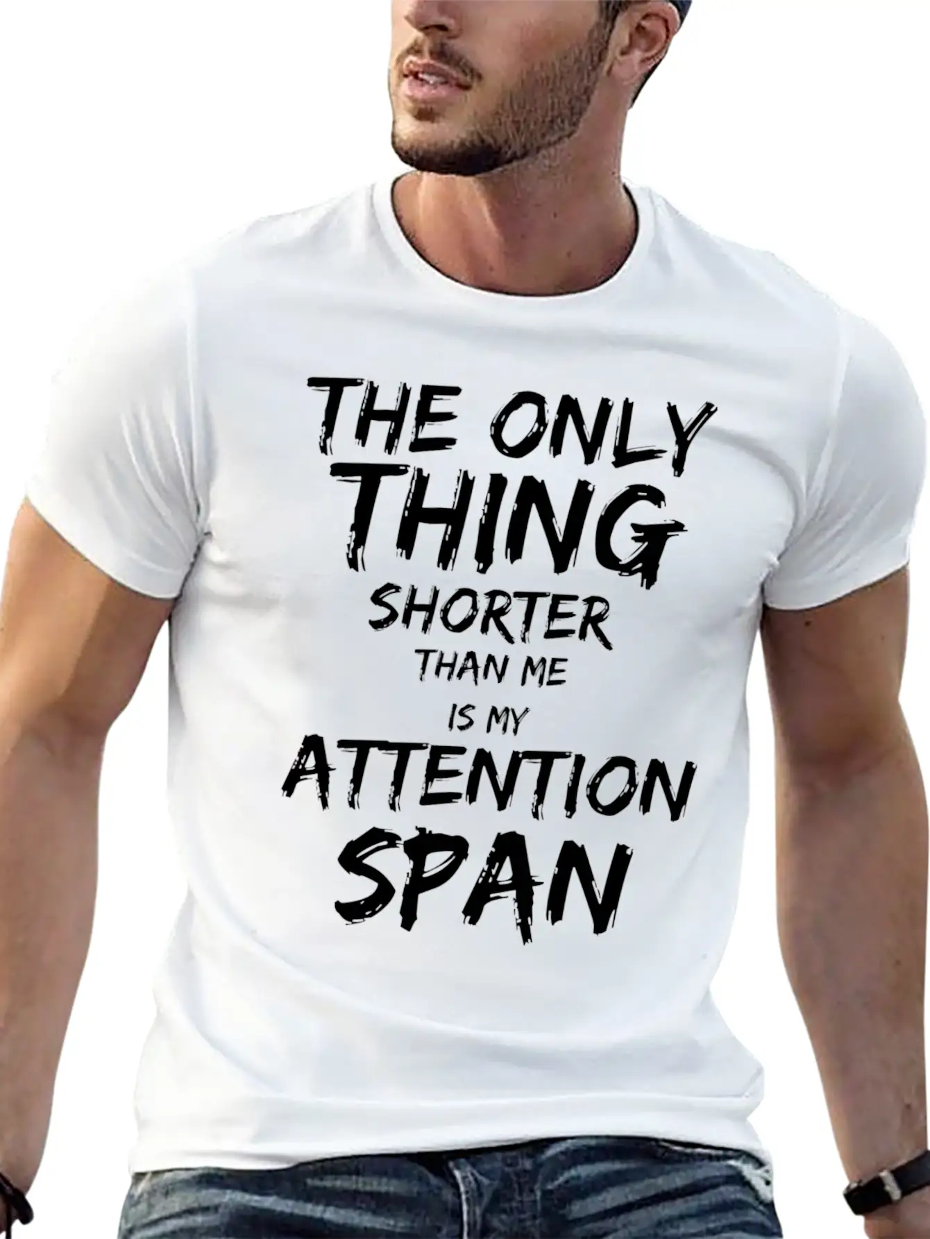 The Only Thing Shorter Than Me Is My Attention Basic Graphic T-Shirt – Daily Comfort In Soft Cotton