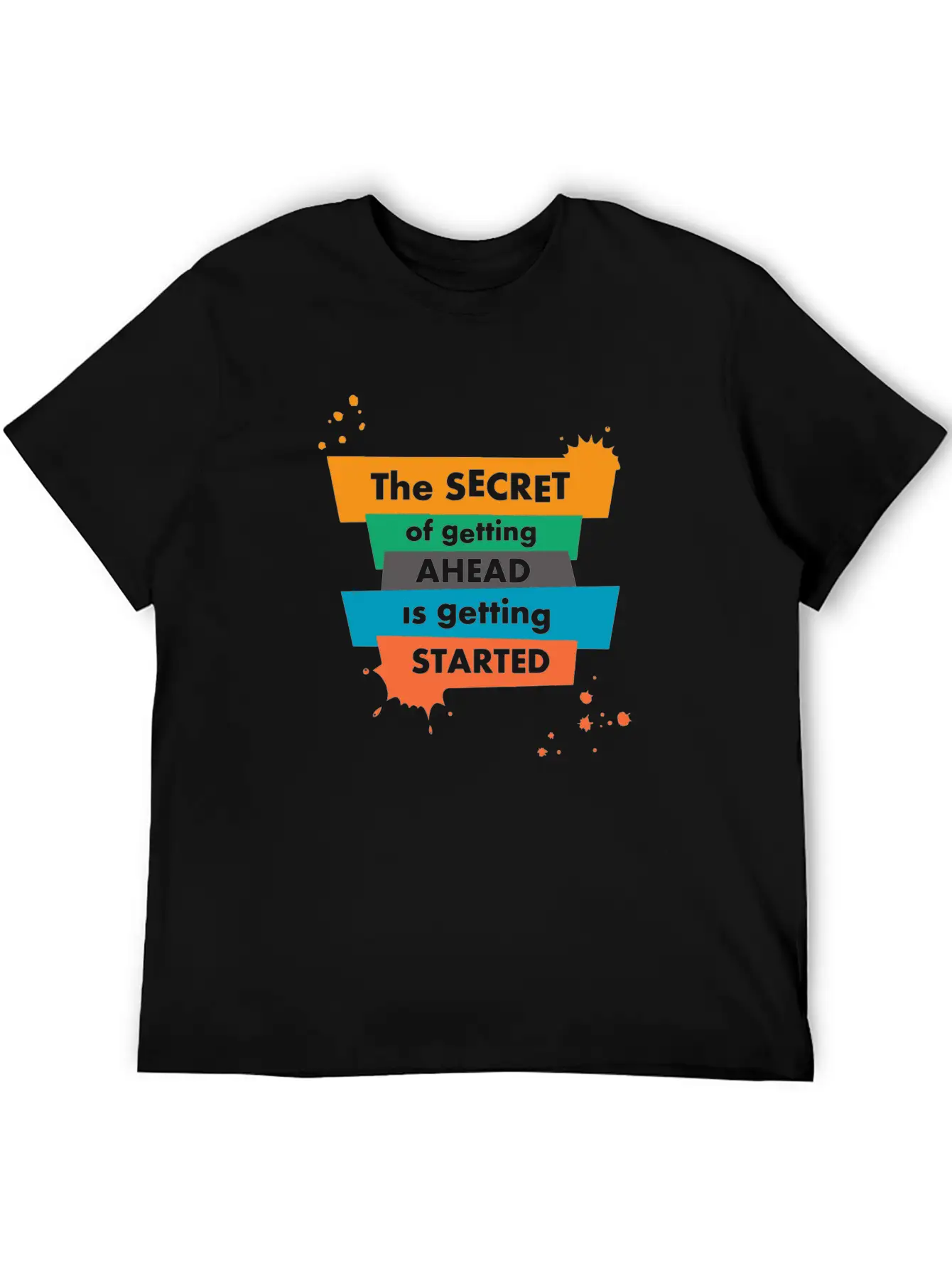 The Secret Of Getting Ahead Is Getting Started Unisex Casual T-Shirt – Clean Design For Daily Comfort