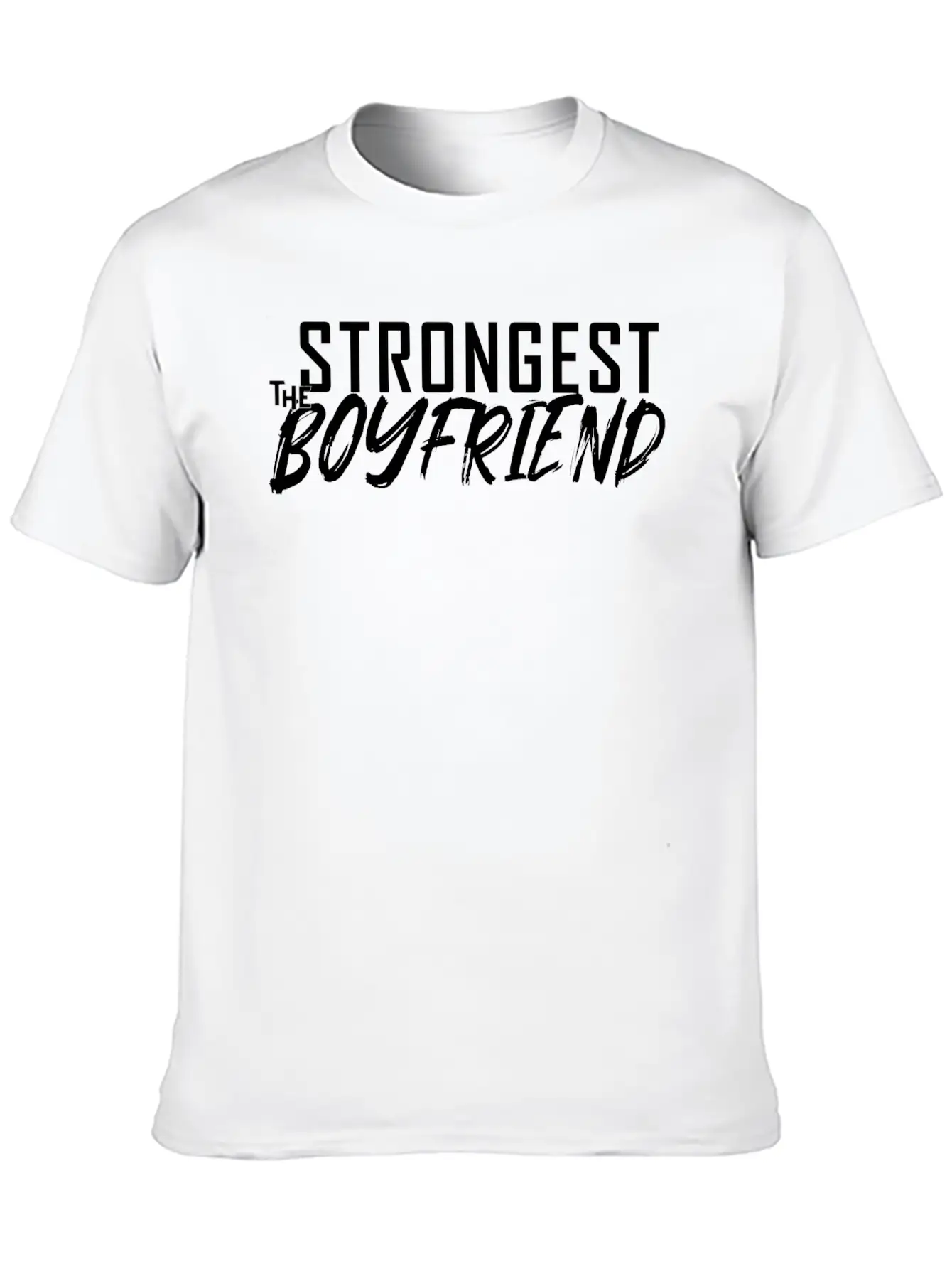 The Strongest Boyfriend Basic Graphic T-Shirt – Daily Comfort In Soft Cotton