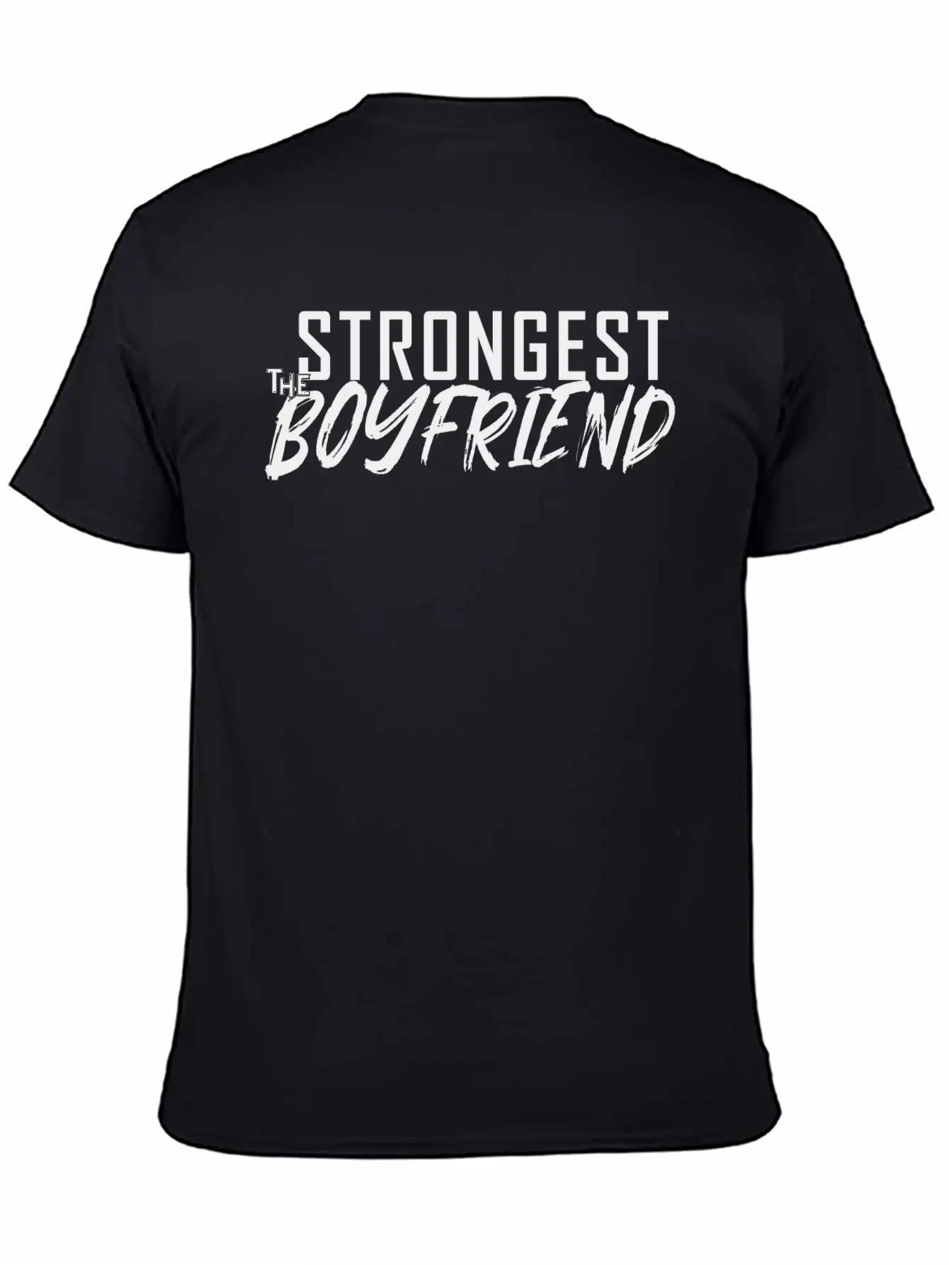 The Strongest Boyfriend Basic Graphic T-Shirt – Daily Comfort In Soft Cotton