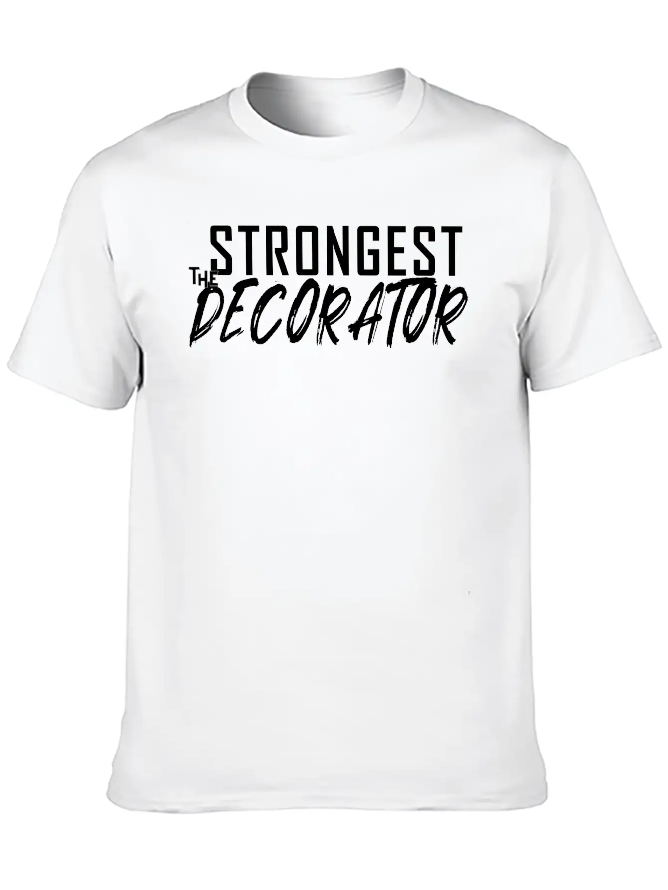 The Strongest Decorator Modern Fit Casual T-Shirt – Clean And Versatile Design