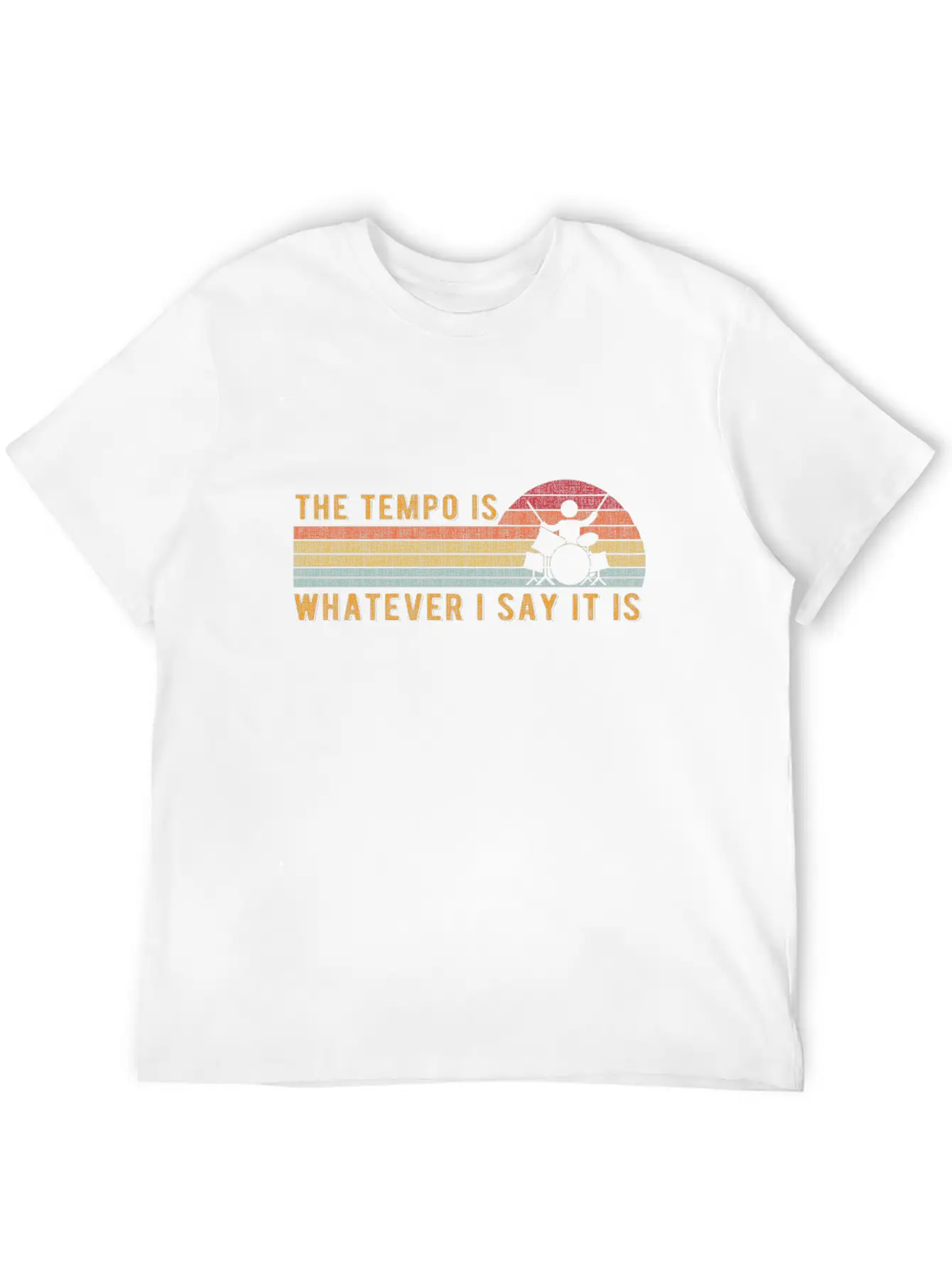 The Tempo Is Whatever I Say It Is Funny Drummer De Classic Fit Graphic Tee For Daily Comfort – Unisex Cotton Shirt