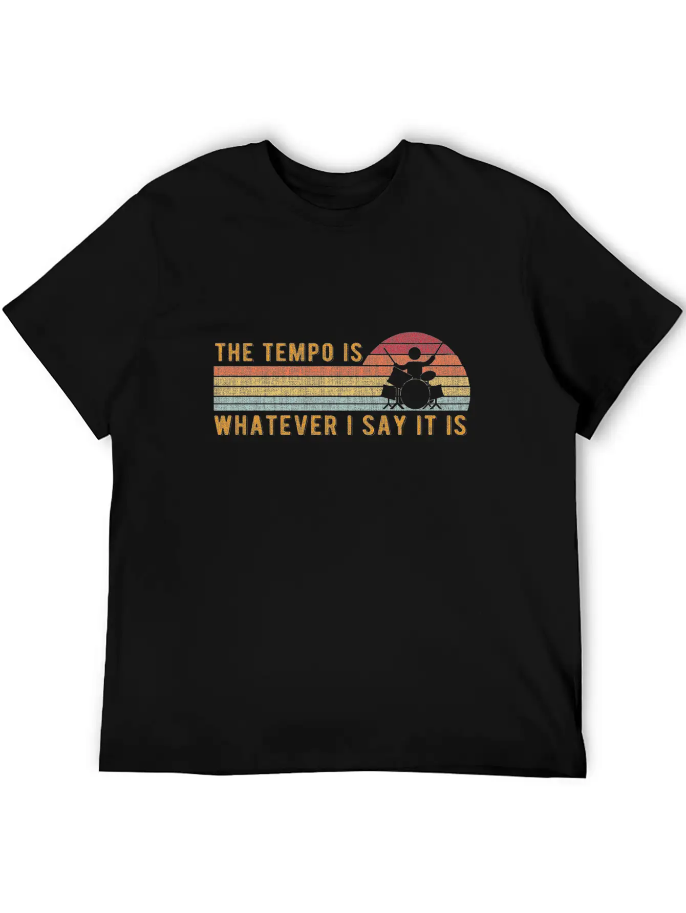 The Tempo Is Whatever I Say It Is Funny Drummer De Classic Fit Graphic Tee For Daily Comfort – Unisex Cotton Shirt