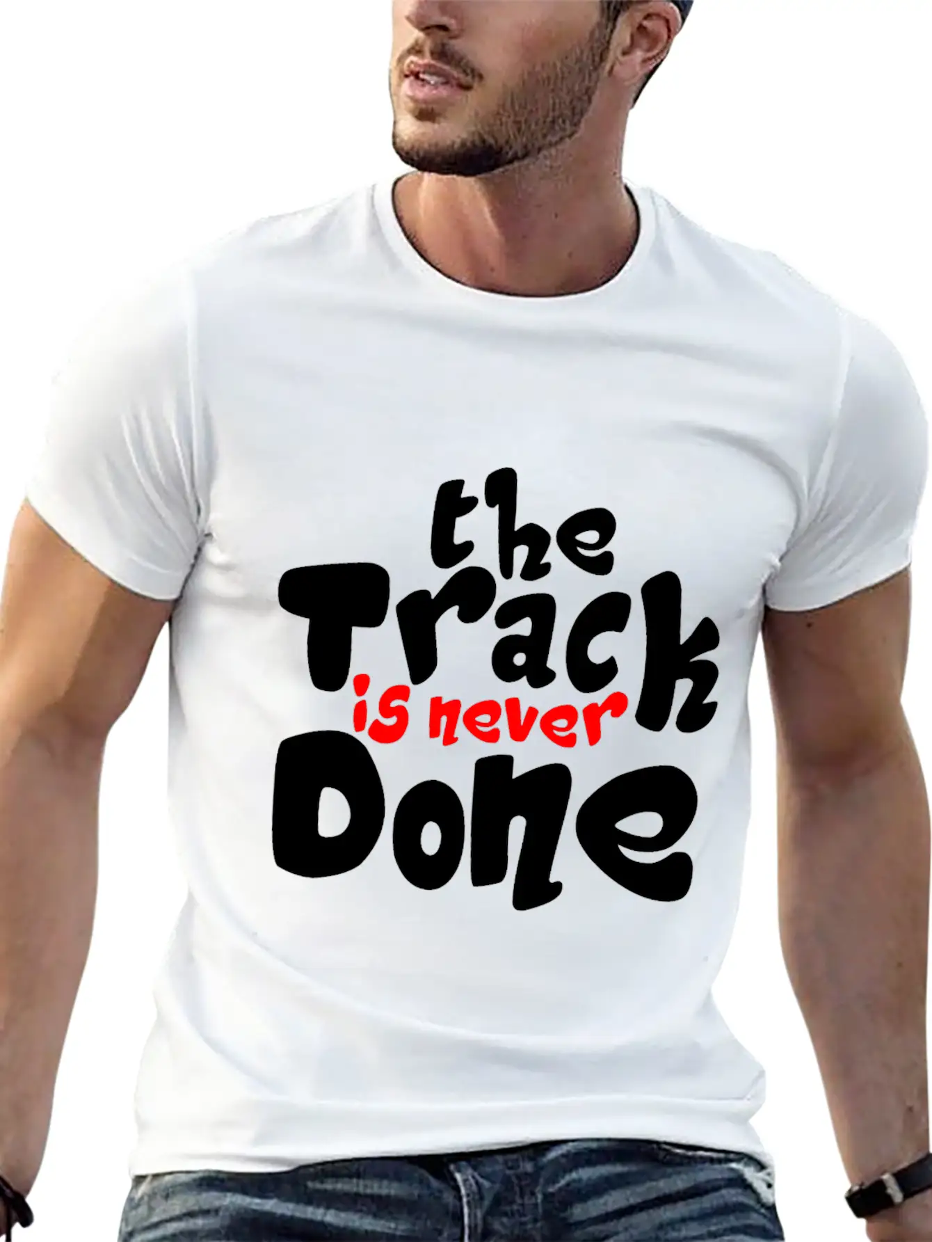 The Track Is Never Done 2 Modern Fit Casual T-Shirt – Clean And Versatile Design