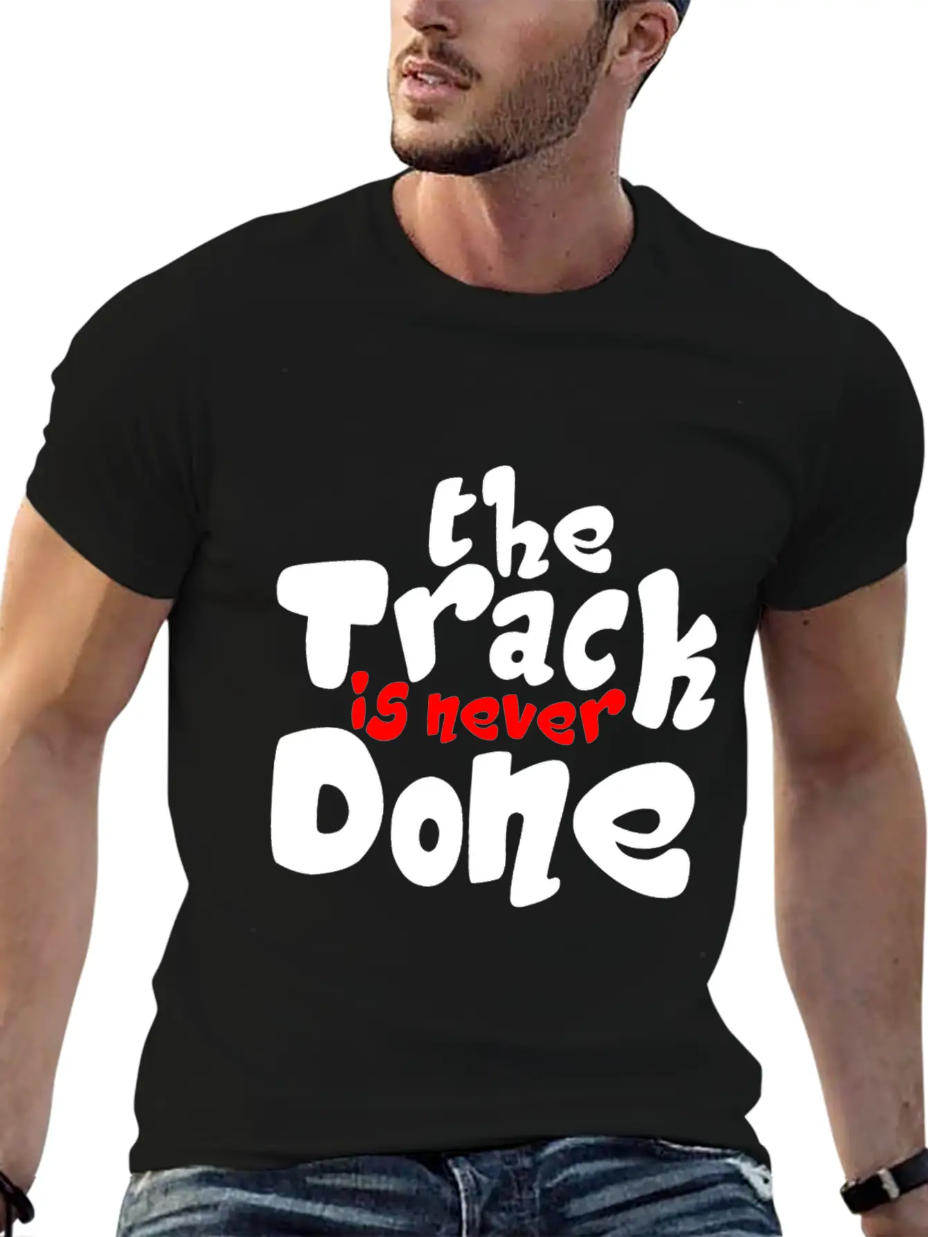 The Track Is Never Done 2 Modern Fit Casual T-Shirt – Clean And Versatile Design