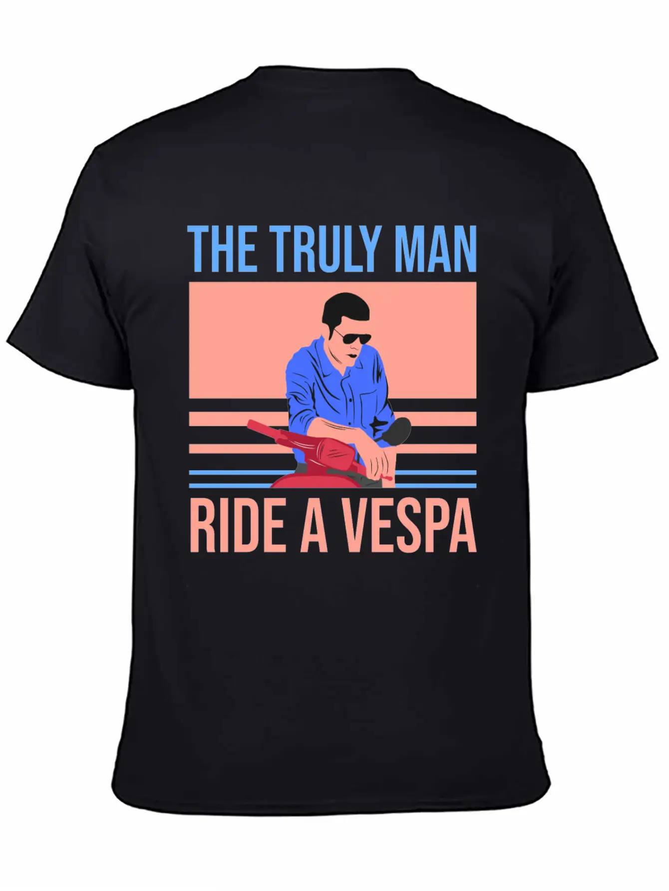 The Truly Man Ride A Vespa Modern Fit Casual T-Shirt – Clean And Versatile Design