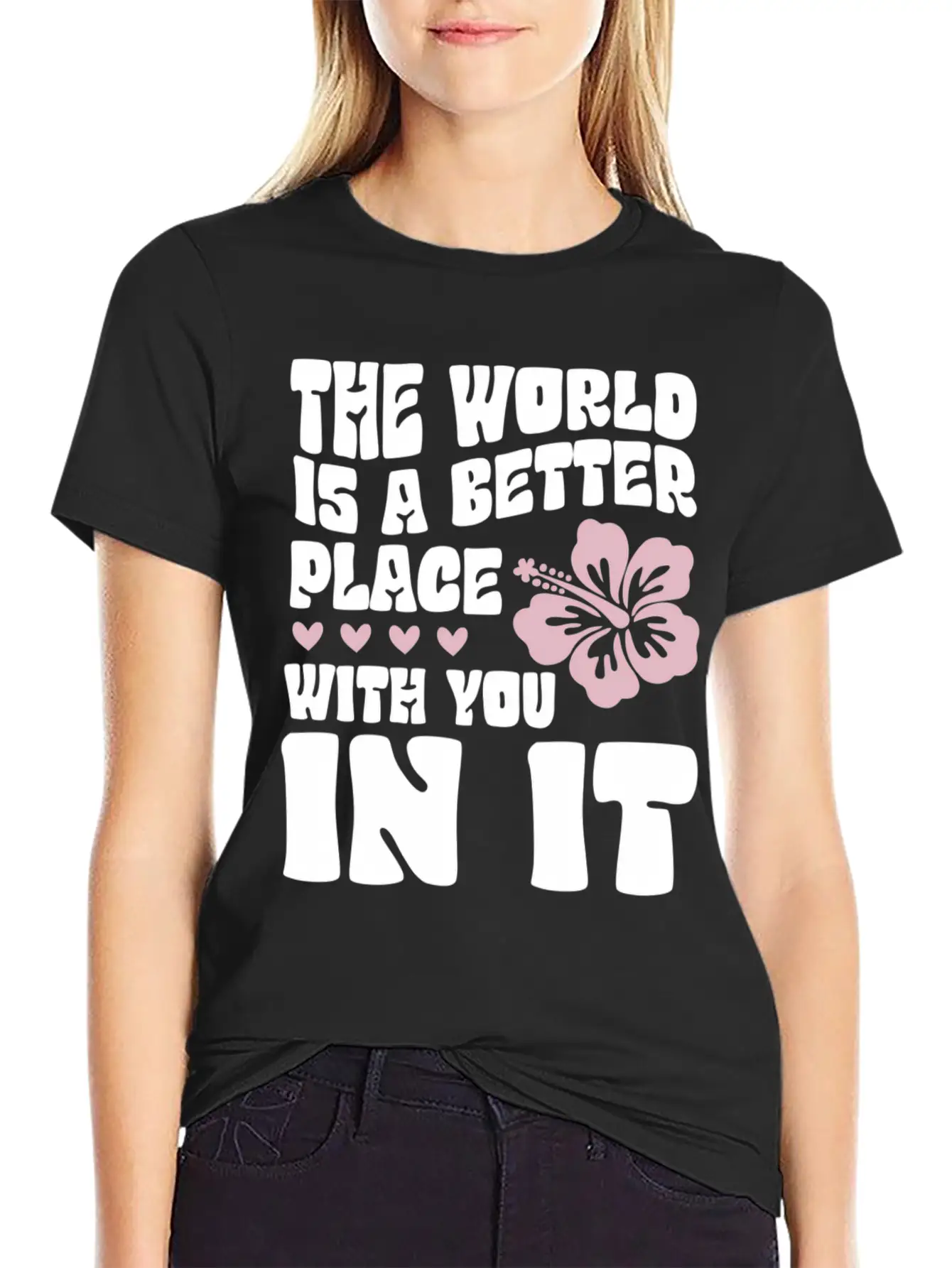 The World Is A Better Place With You In It Place L Lightweight Cotton T-Shirt – Daily Comfort Graphic Shirt