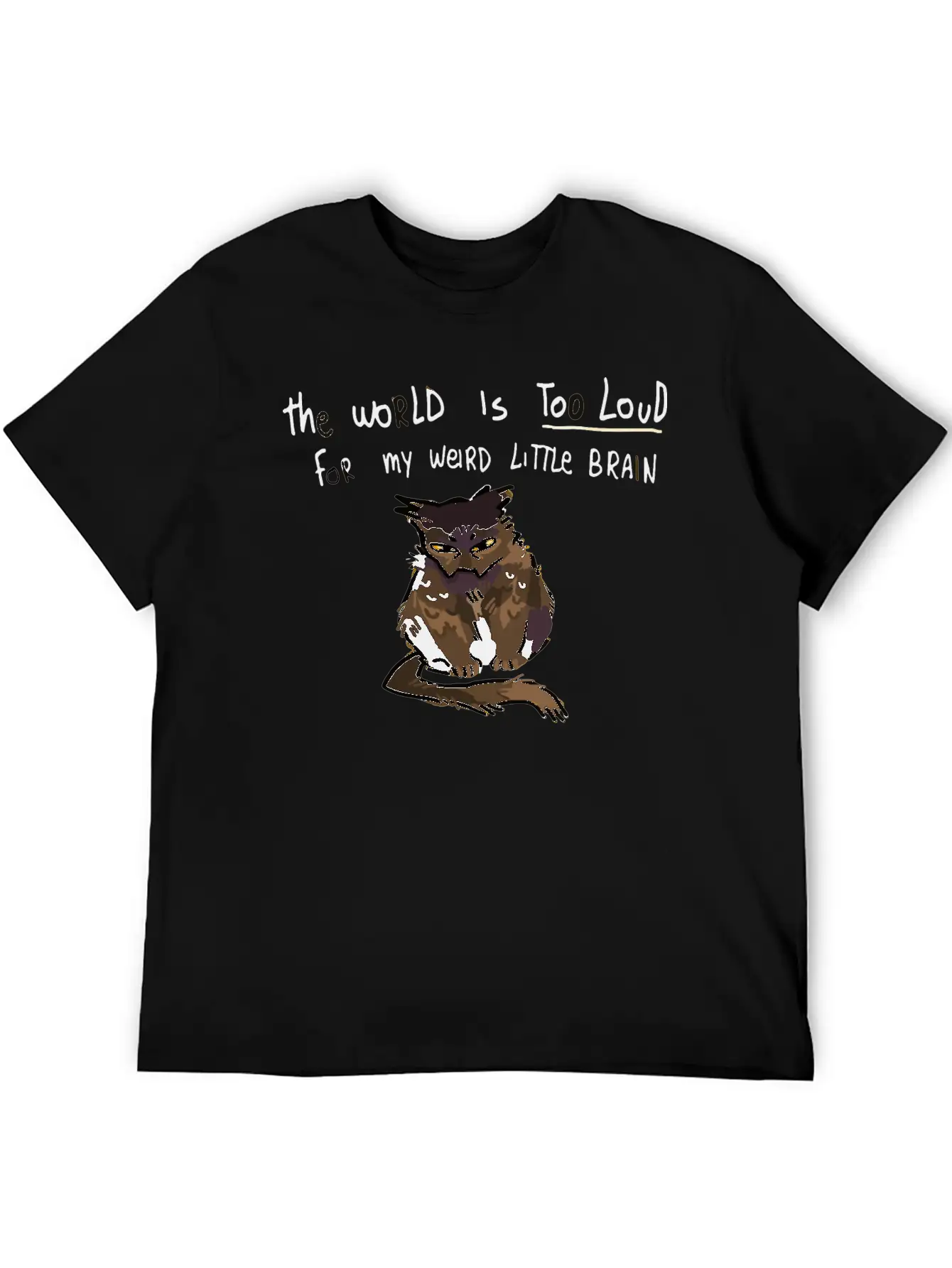 The World Is Too Loud For My Weird Little Brain Stylish Everyday T-Shirt – Unisex Basic Cotton Tee