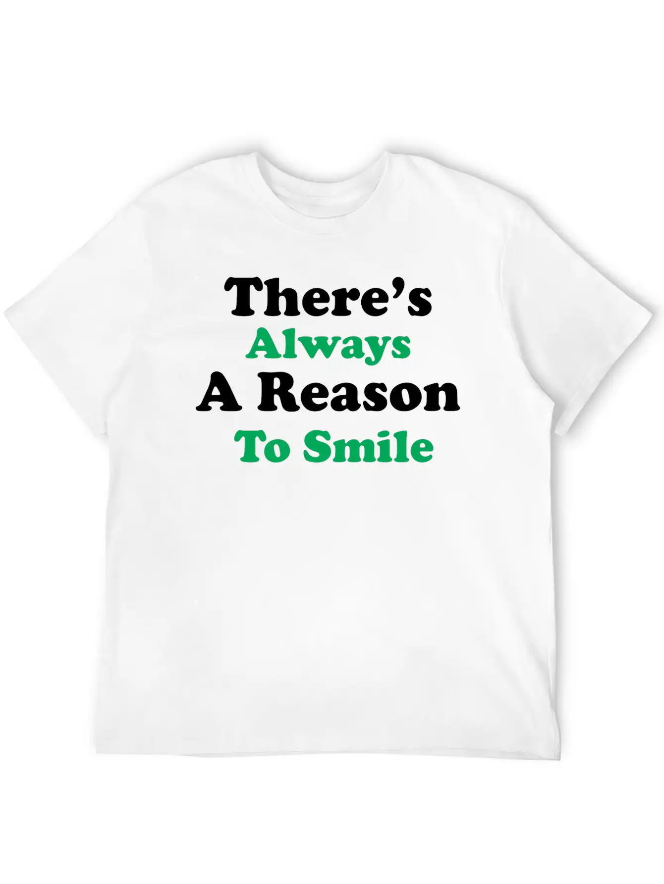 There Is Always A Reason To Smile Comfortable Minimalist Graphic Tee – Summer Style Essential
