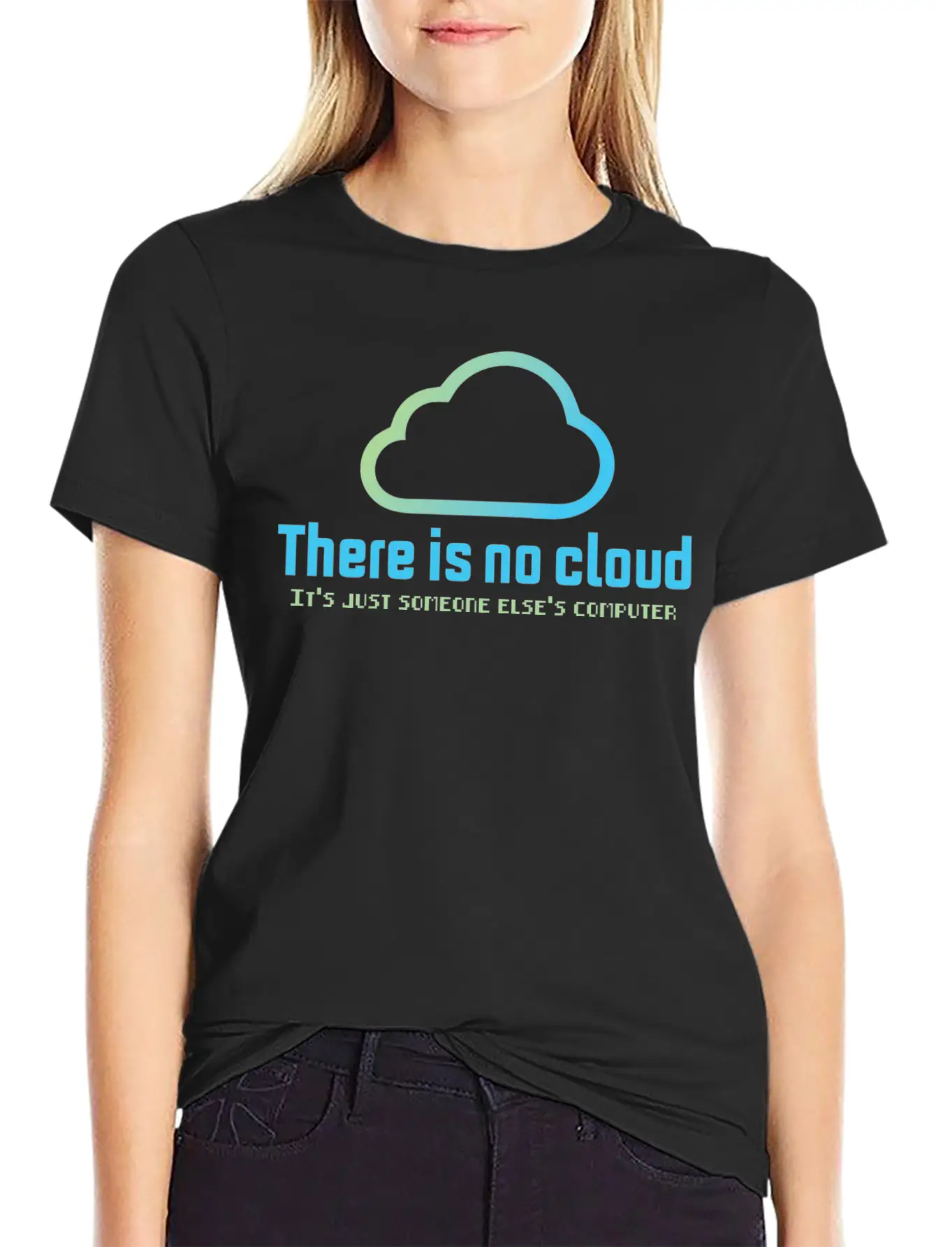 There Is No Cloud It S Just Someone Else Computer Unisex Casual T-Shirt – Clean Design For Daily Comfort