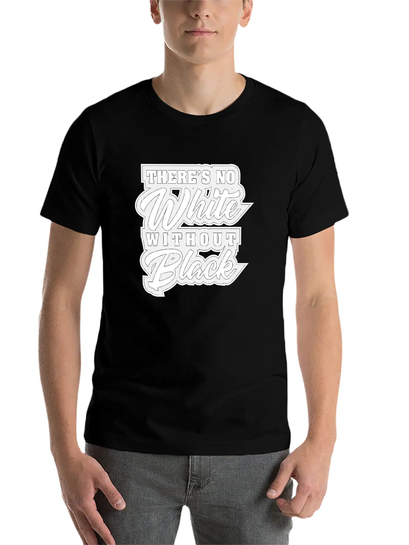 There Is No White Without Black Unisex Casual T-Shirt – Clean Design For Daily Comfort